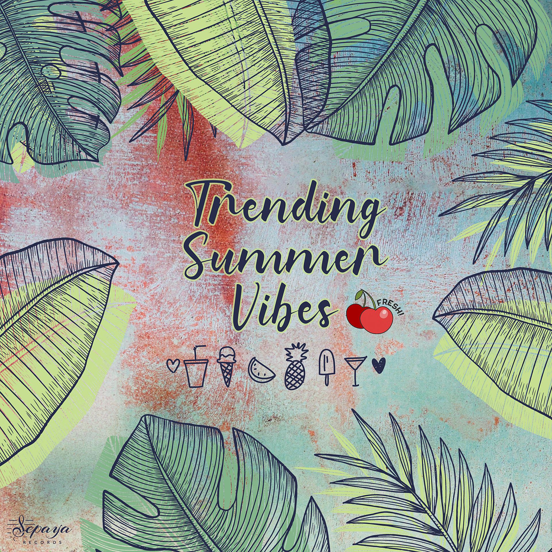 Постер альбома Trending summer vibes