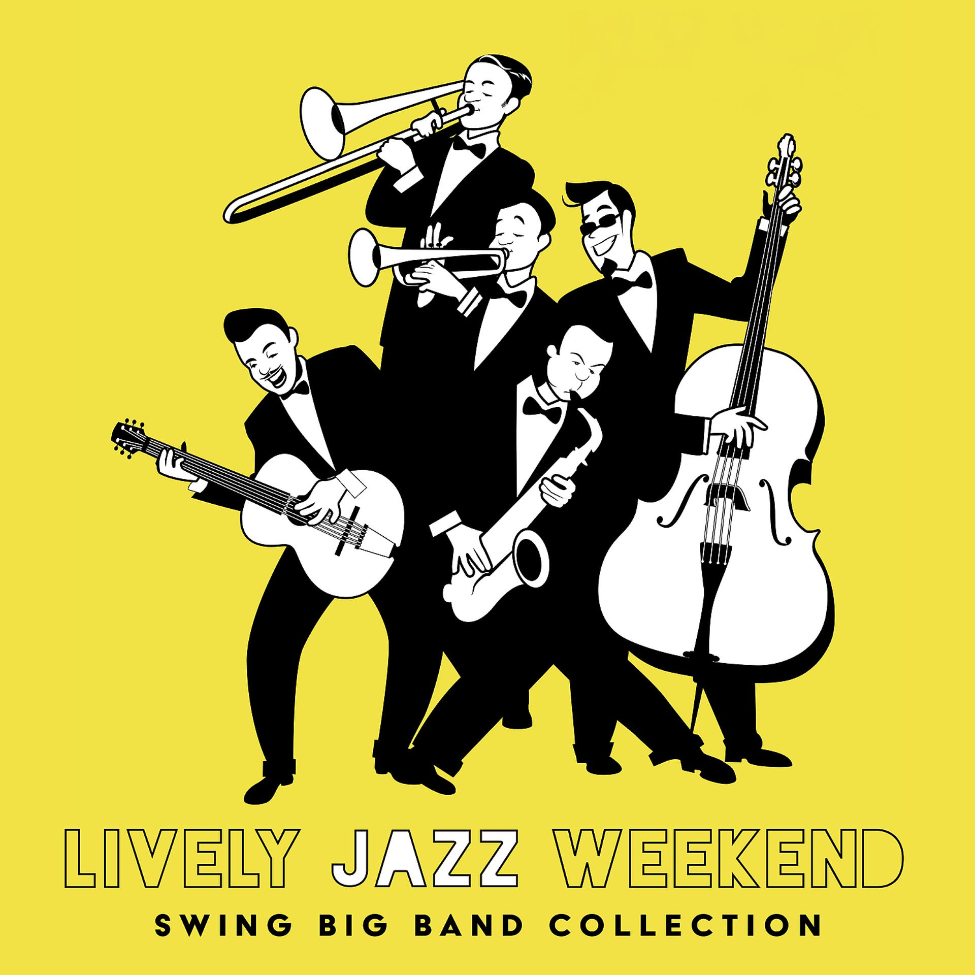 Постер альбома Lively Jazz Weekend: Swing Big Band Collection