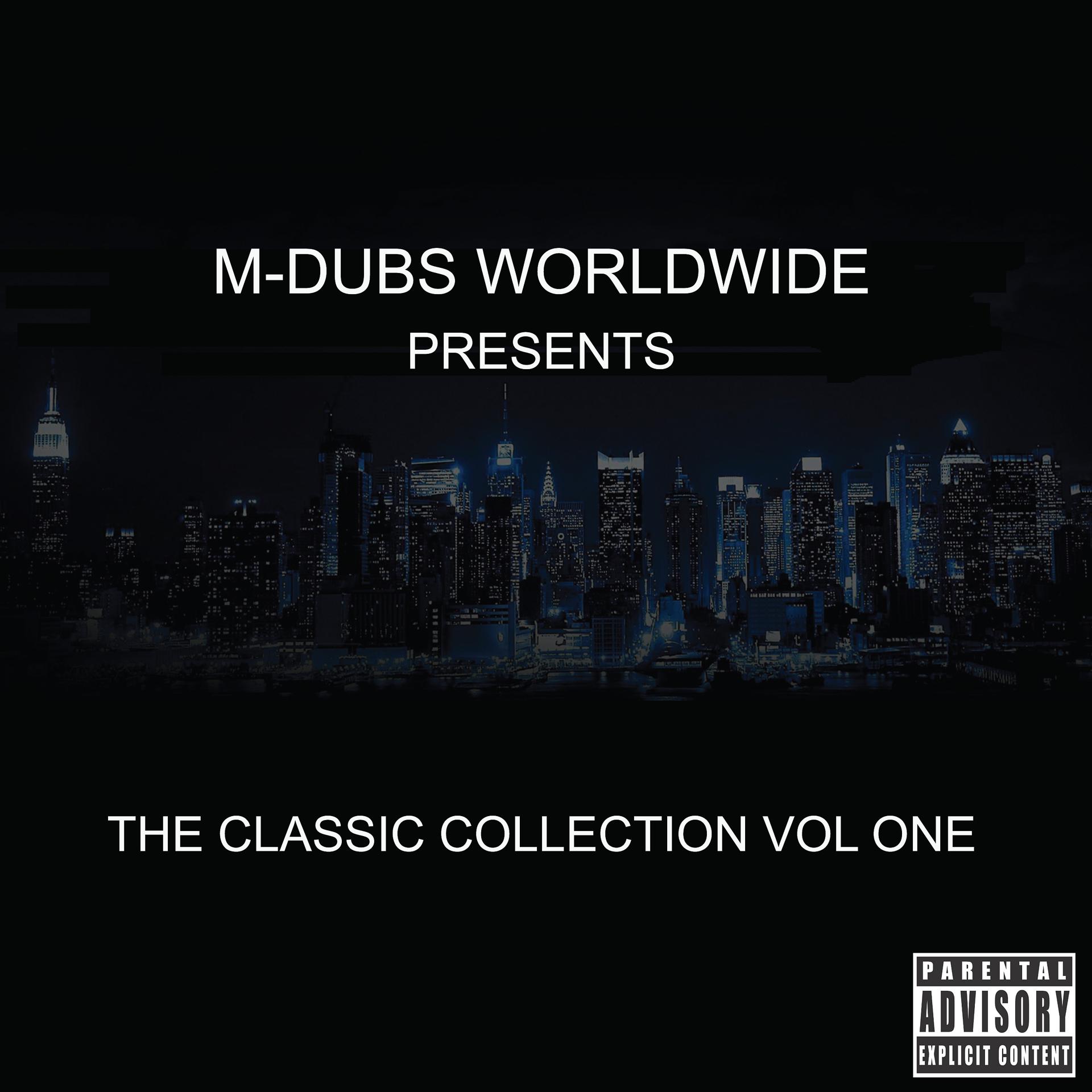 Постер альбома M-Dubs Worldwide Presents - The Classic Collection Vol One