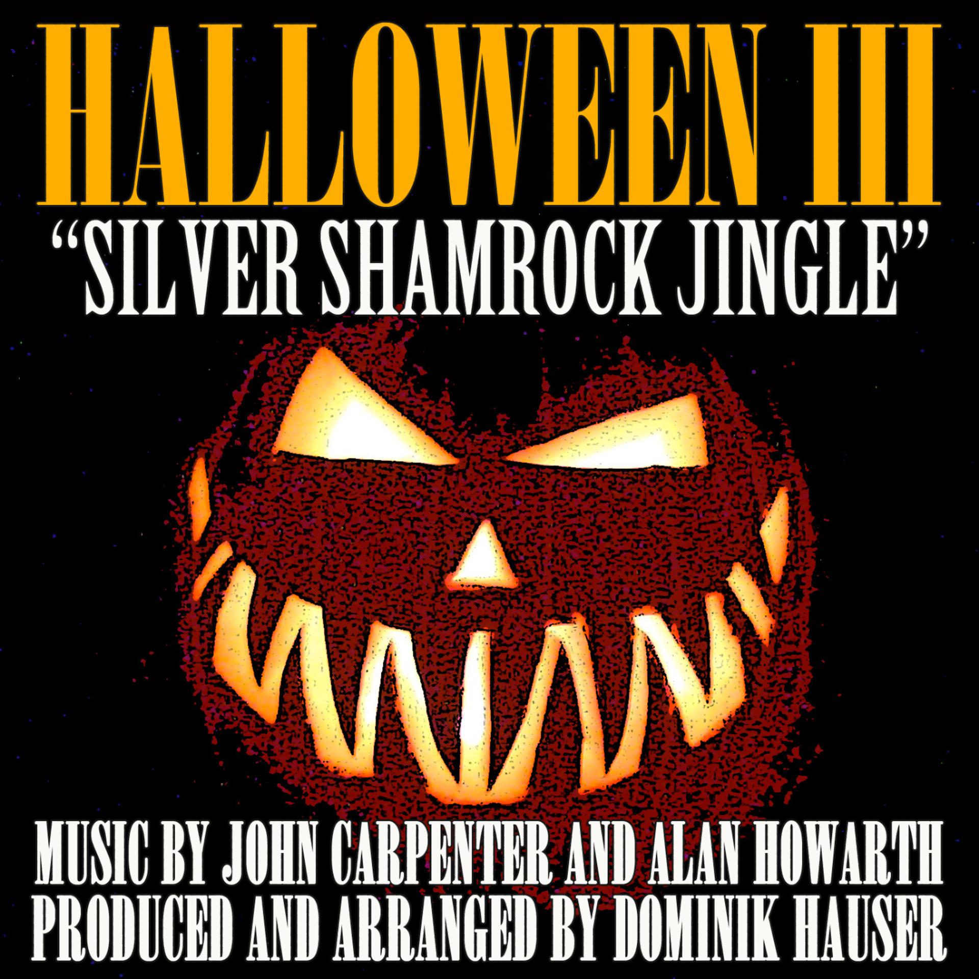 Постер альбома Silver Shamrock Jingle (From the original score to "Halloween III: Season Of the Witch")