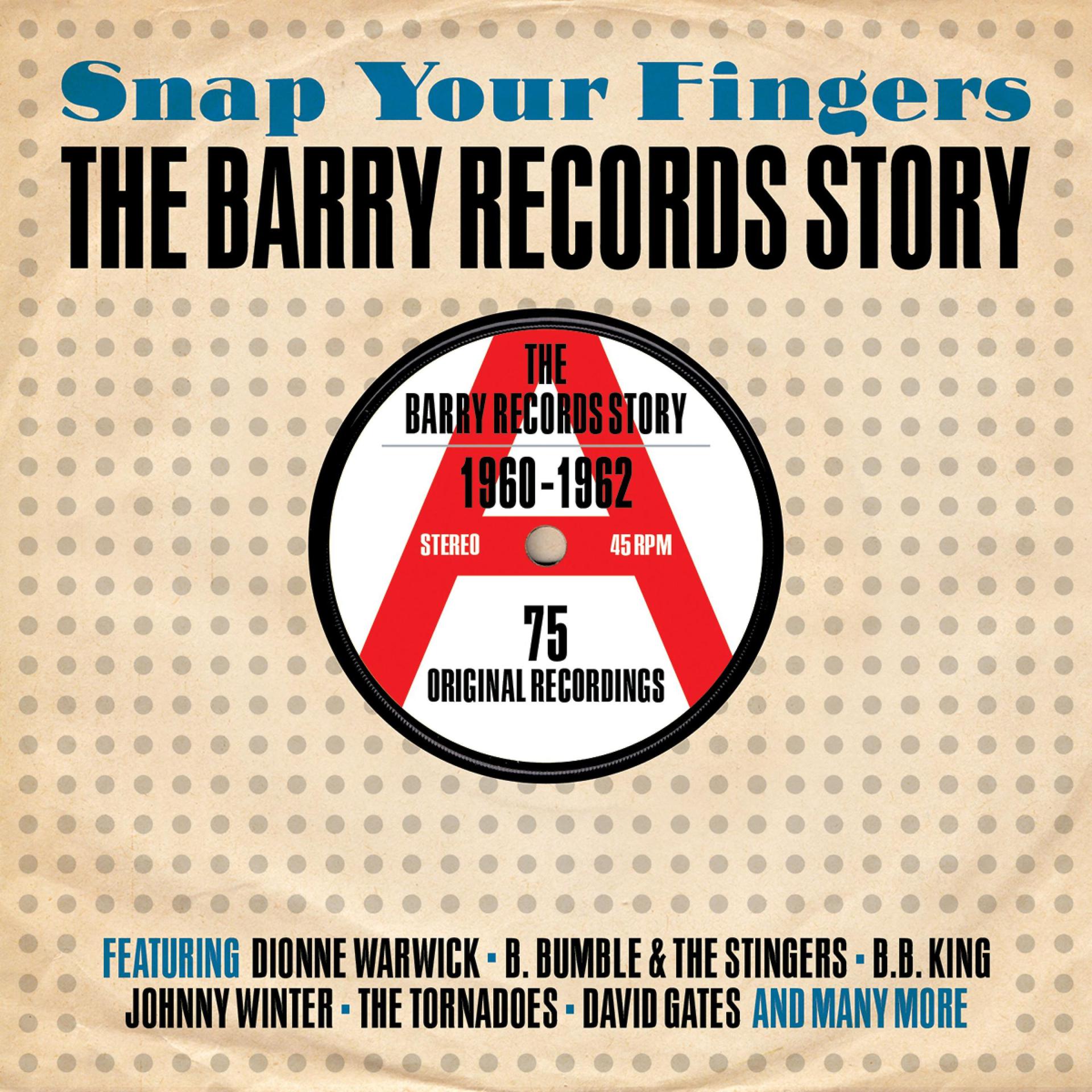 Постер альбома Snap Your Fingers: The Barry Records Story 1960-1962
