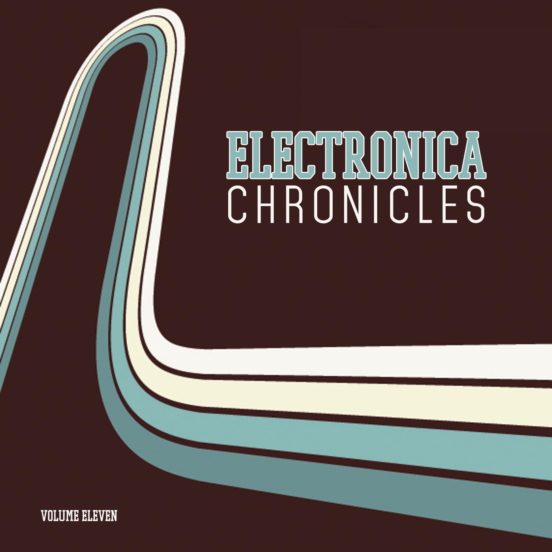 Постер альбома Electronica Chronicles, Vol. 11
