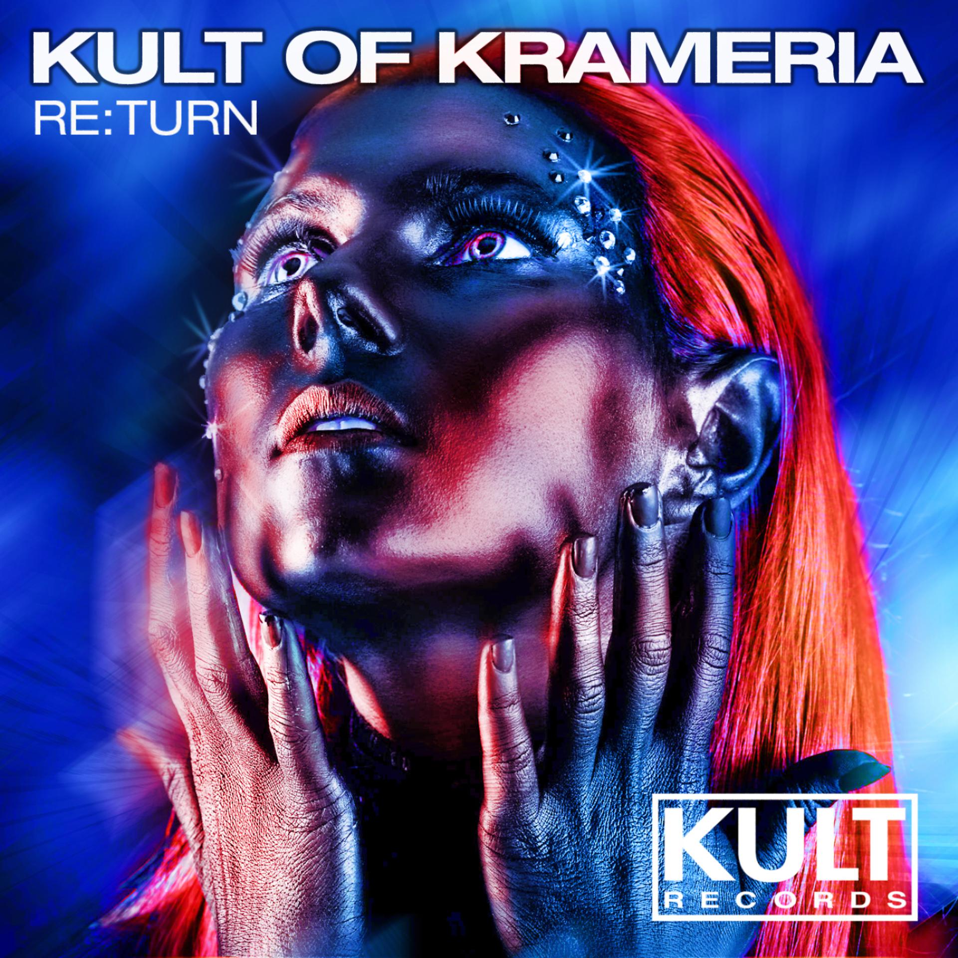 Постер альбома KULT Of KRAMERIA Presents: RE:TURN
