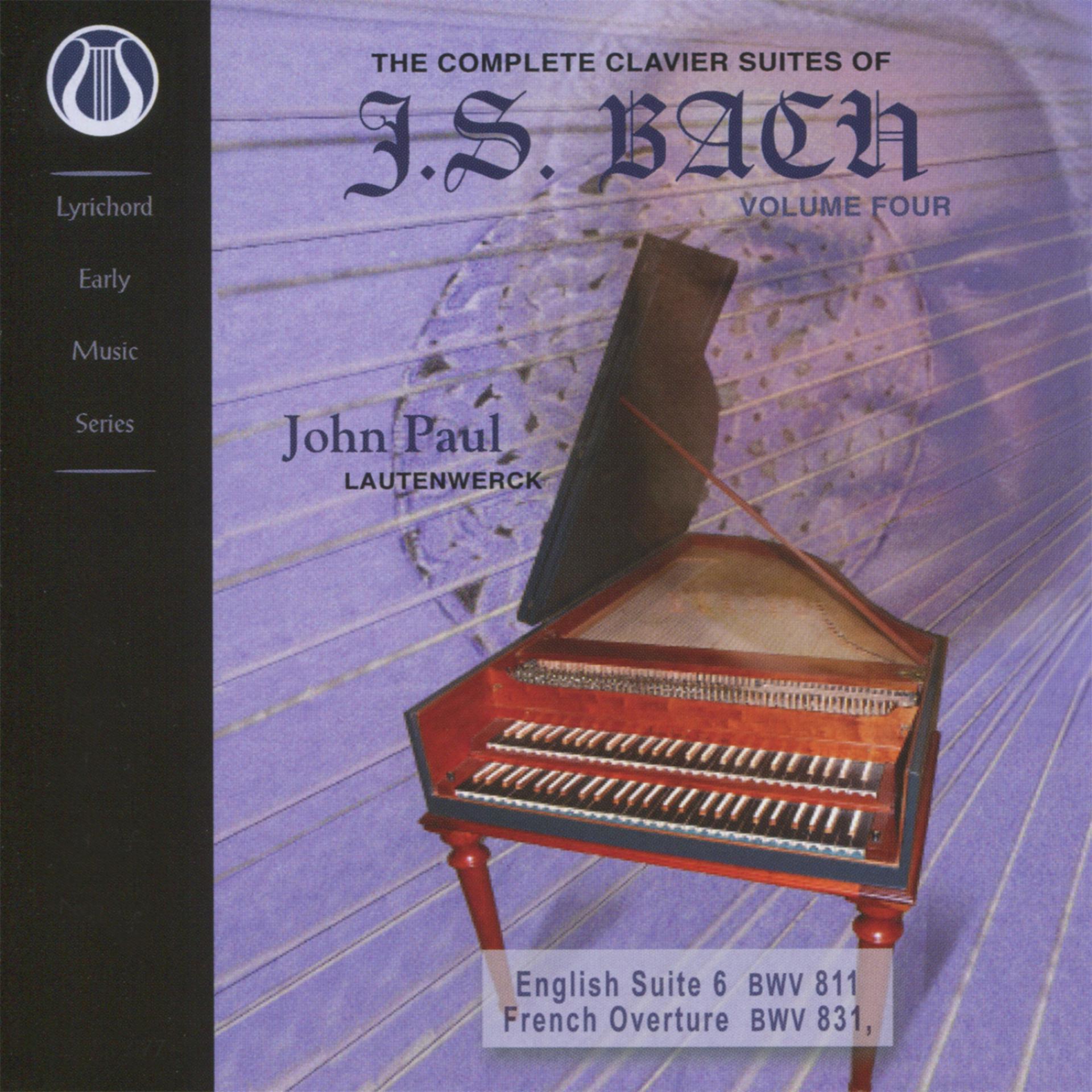 Постер альбома The Complete Clavier Suites of J.S. Bach, Vol. 4