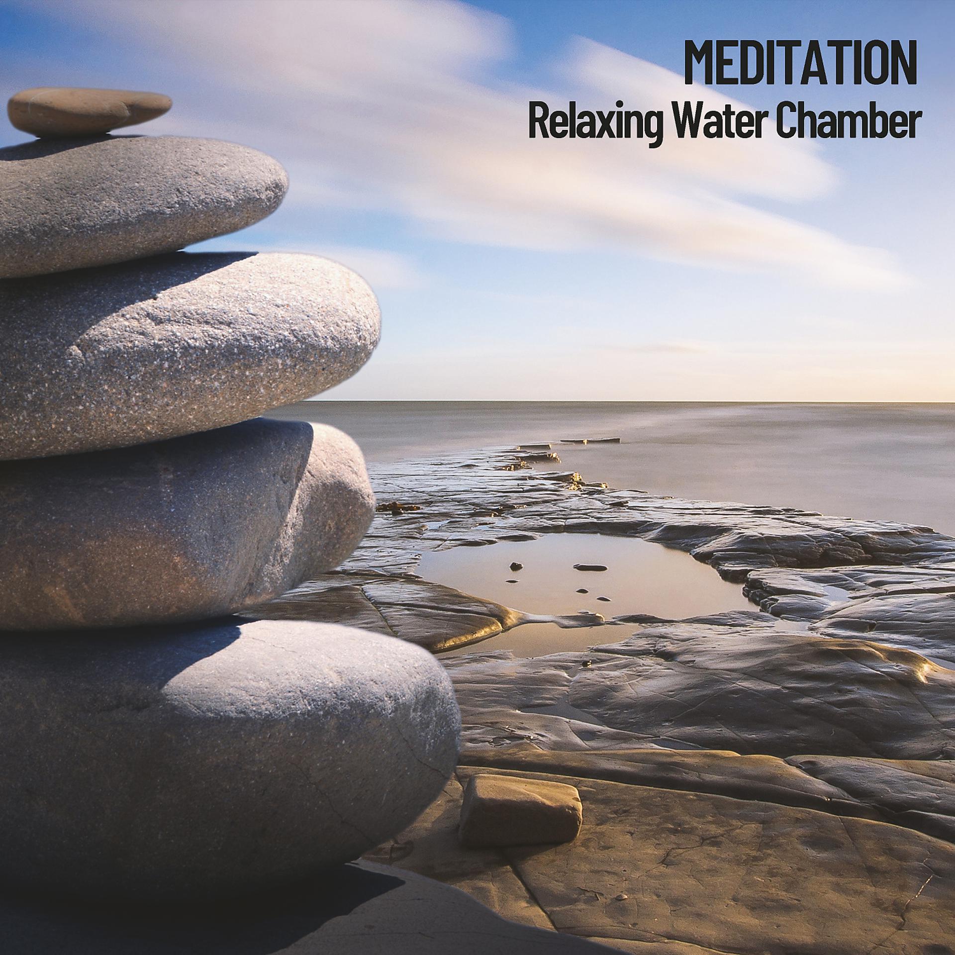 Постер альбома Meditation: Relaxing Water Chamber