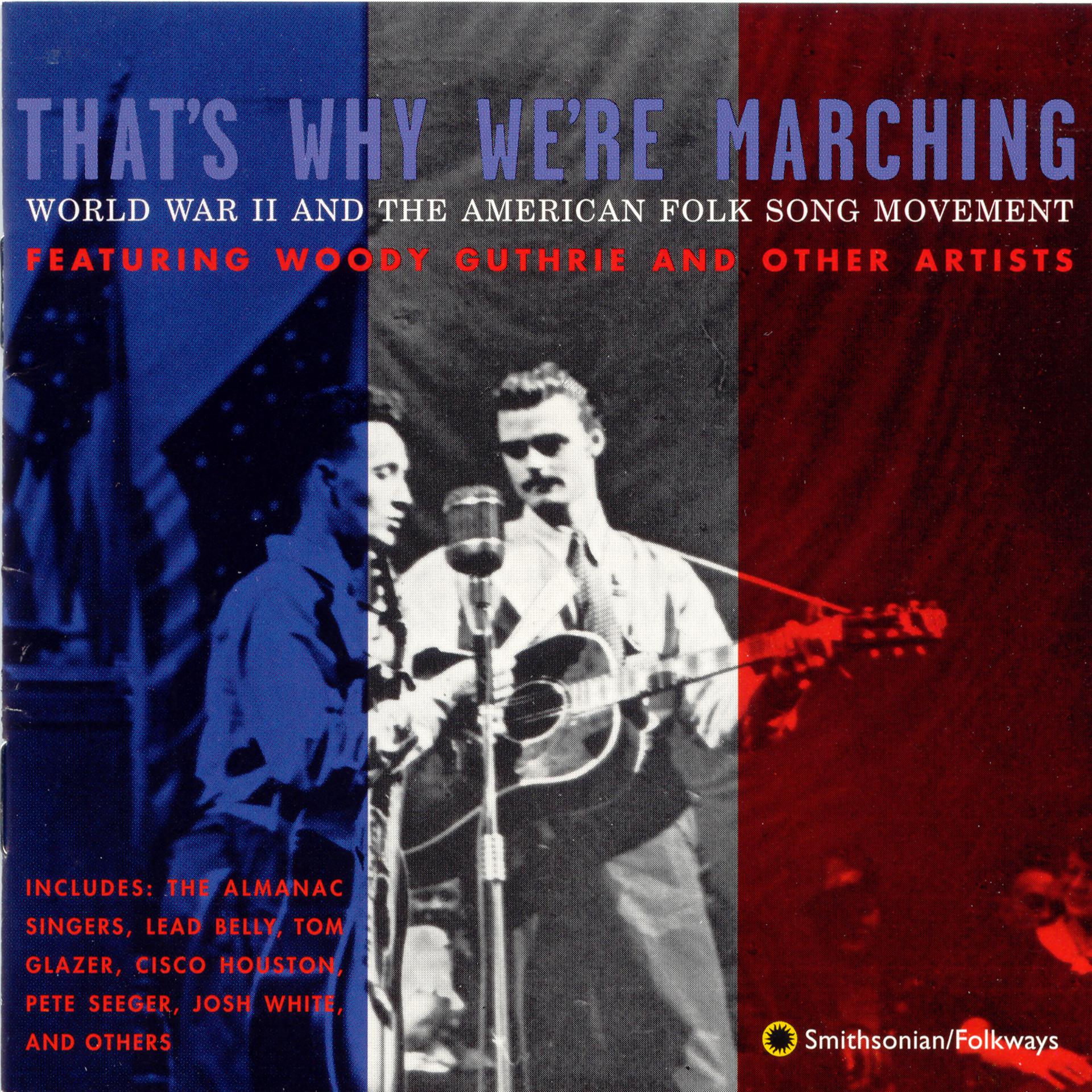 Постер альбома That's Why We're Marching: World War II and the American Folksong Movement
