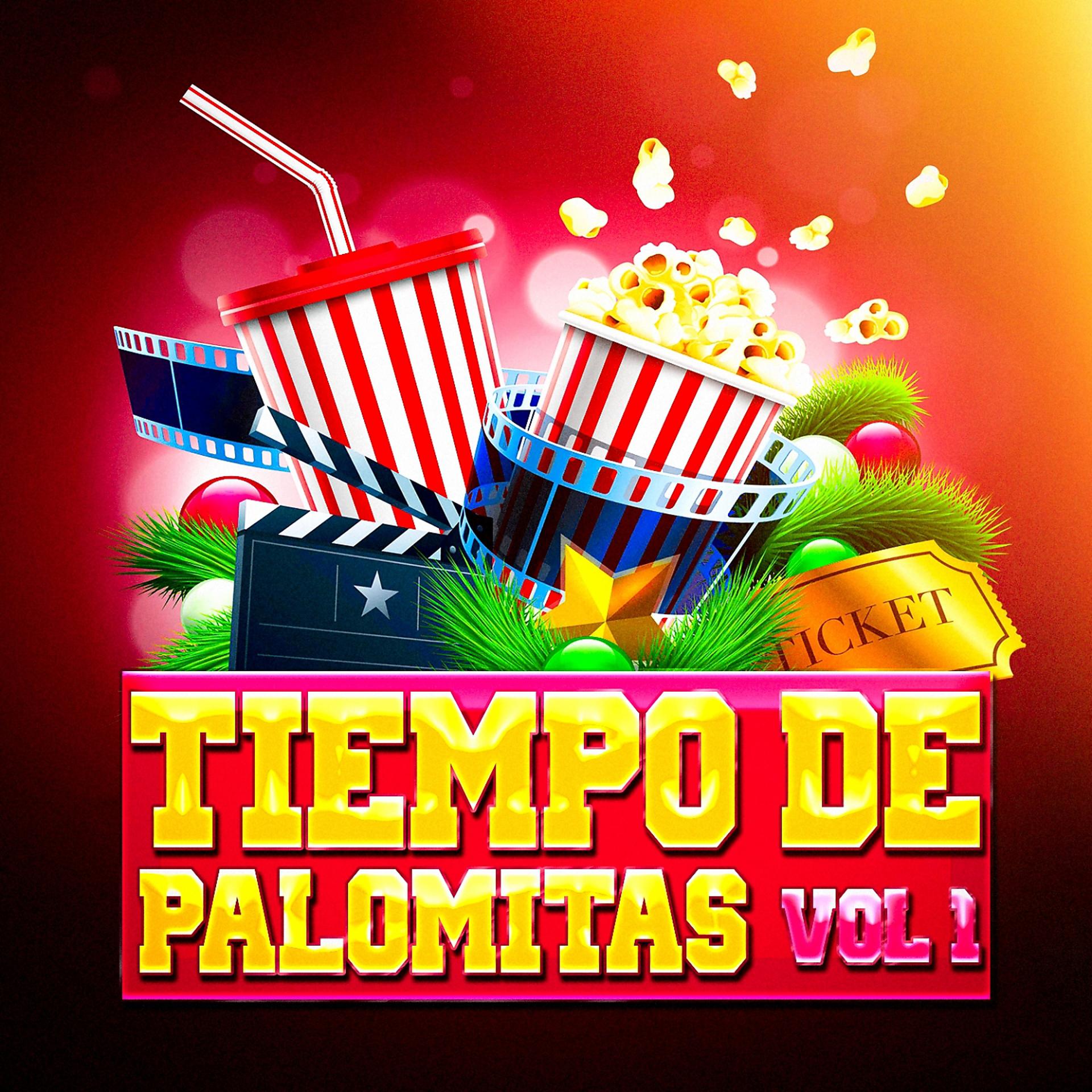 Постер альбома Tiempo de Palomitas, Vol. 1 (Lo Mejor de las Bandas Sonoras de las Películas)
