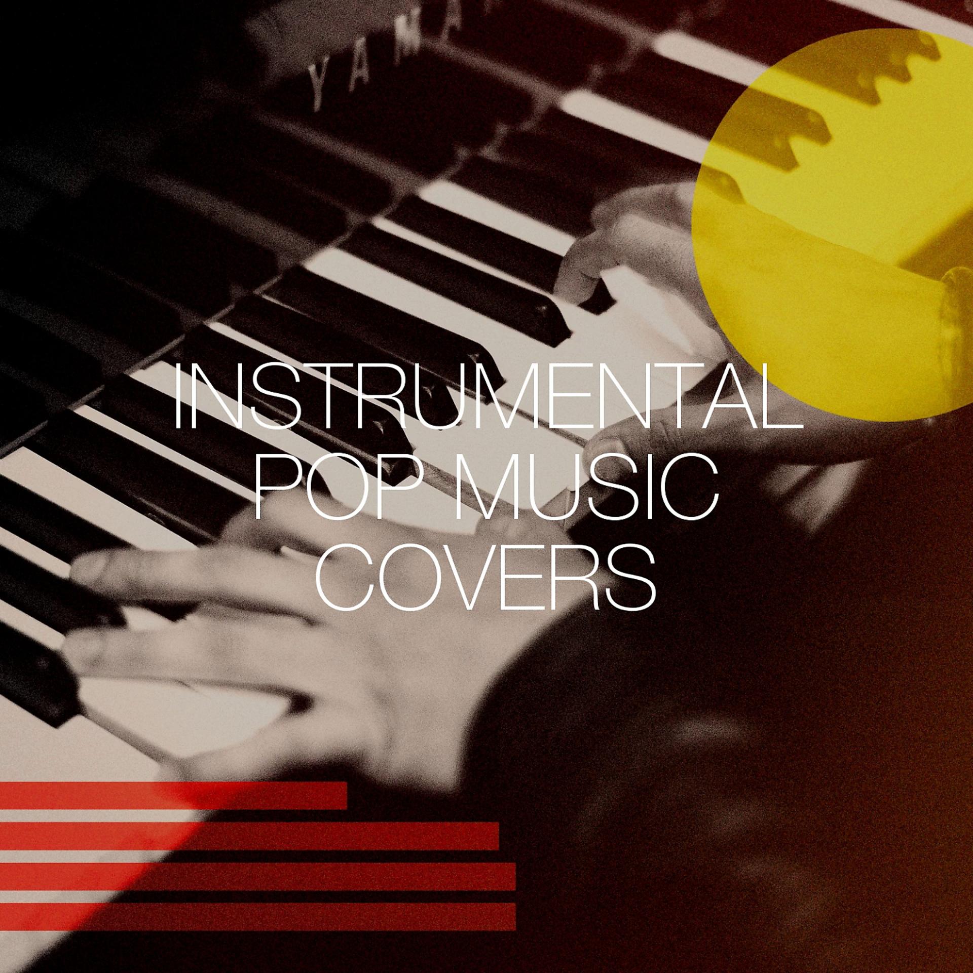 Постер альбома Instrumental Pop Music Covers