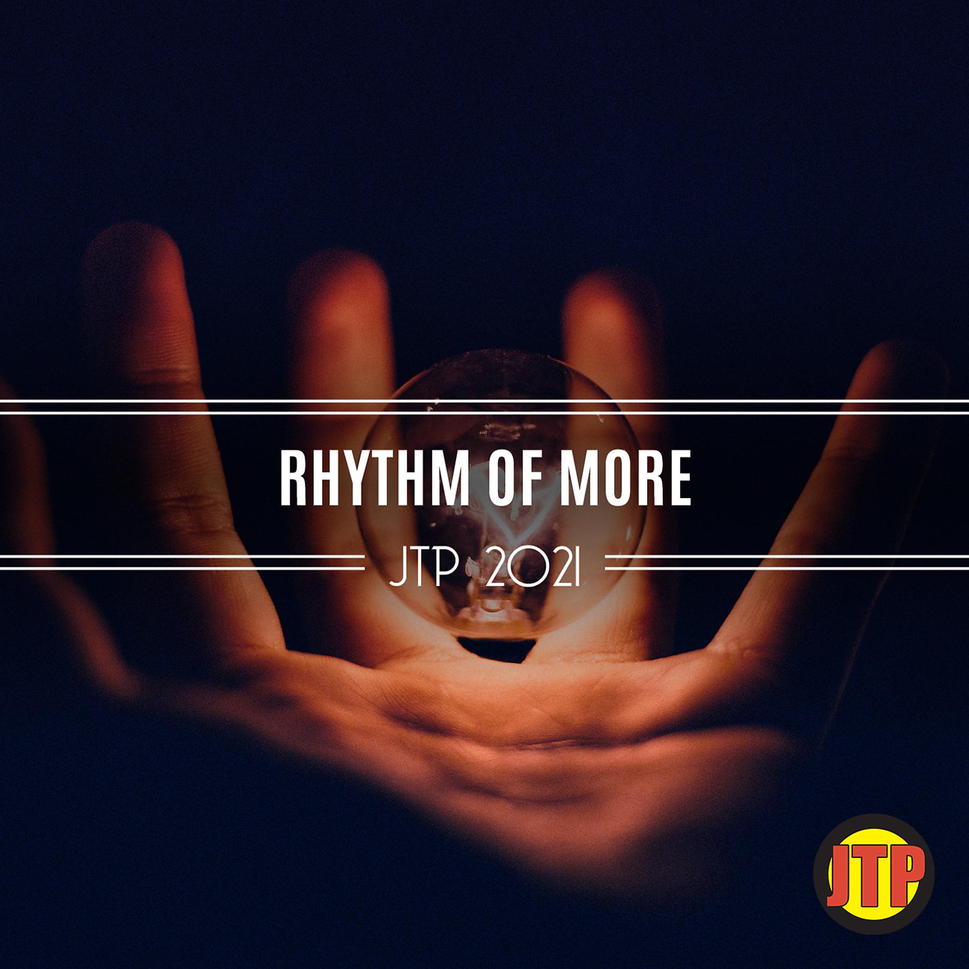 Постер альбома Rhythm Of More Jtp 2021