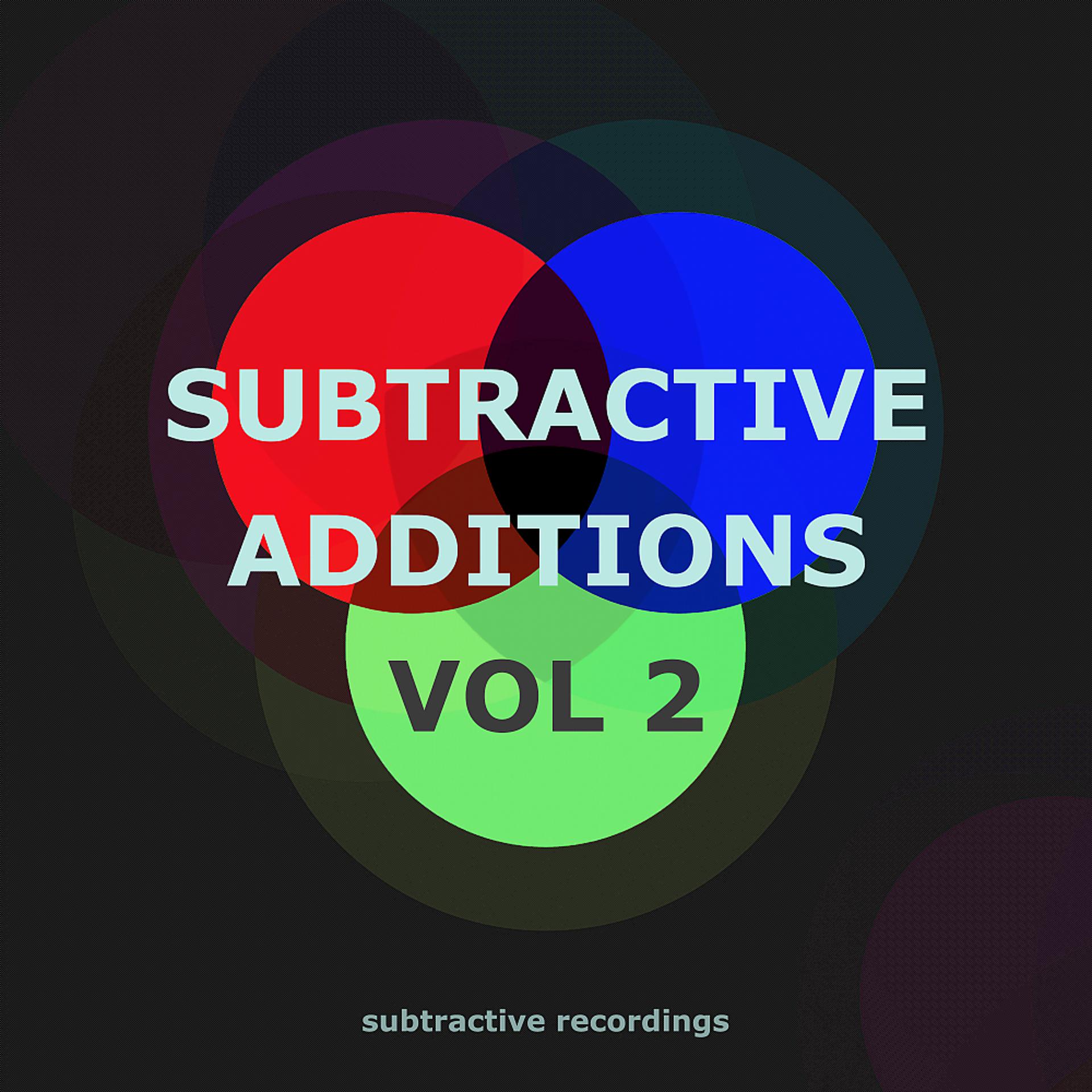 Постер альбома Subtractive Additions, Vol.2