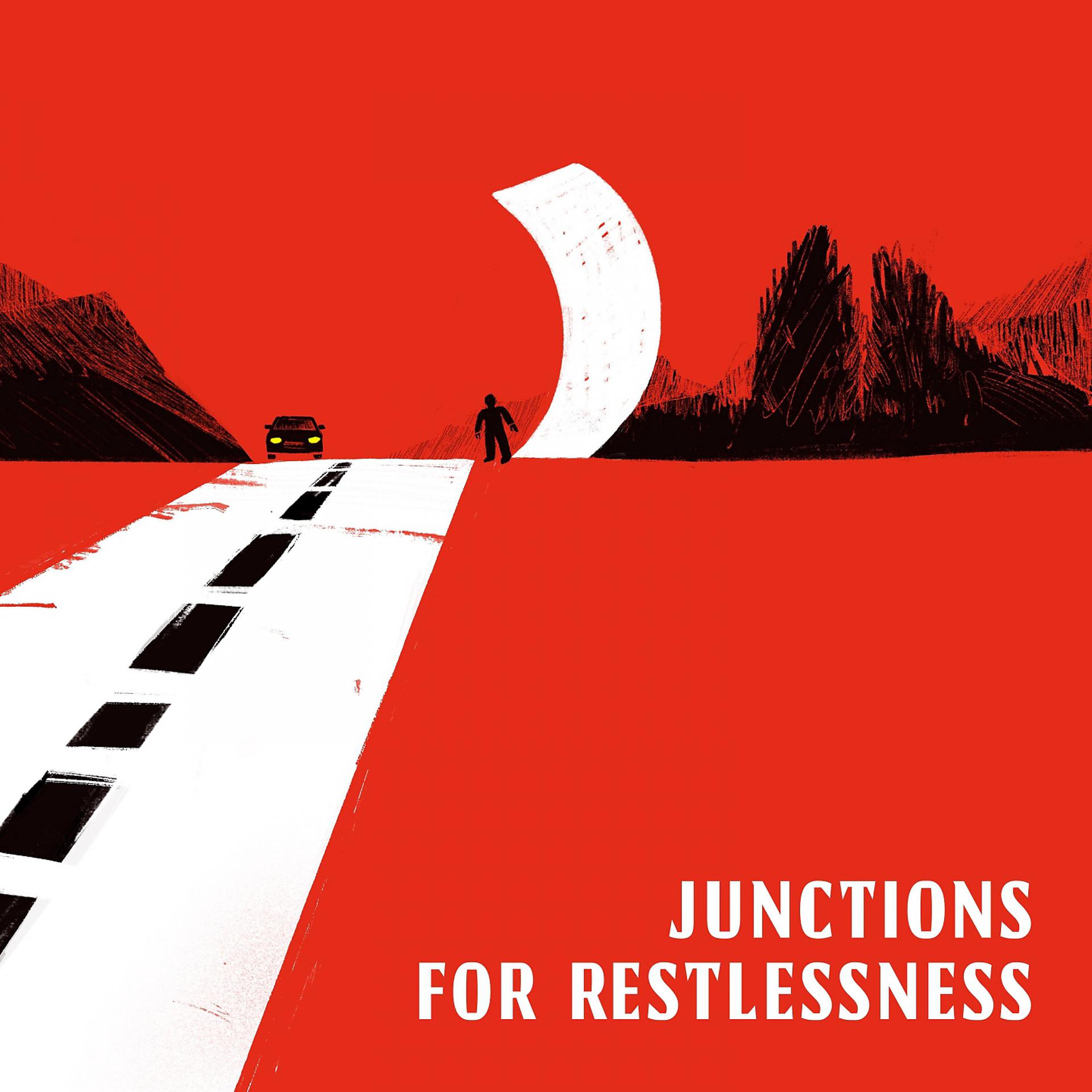 Постер альбома Junctions for Restlessness