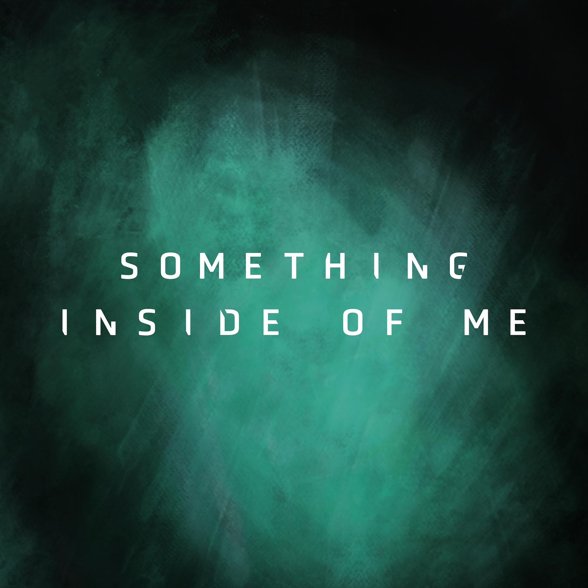 Постер альбома Something Inside of Me