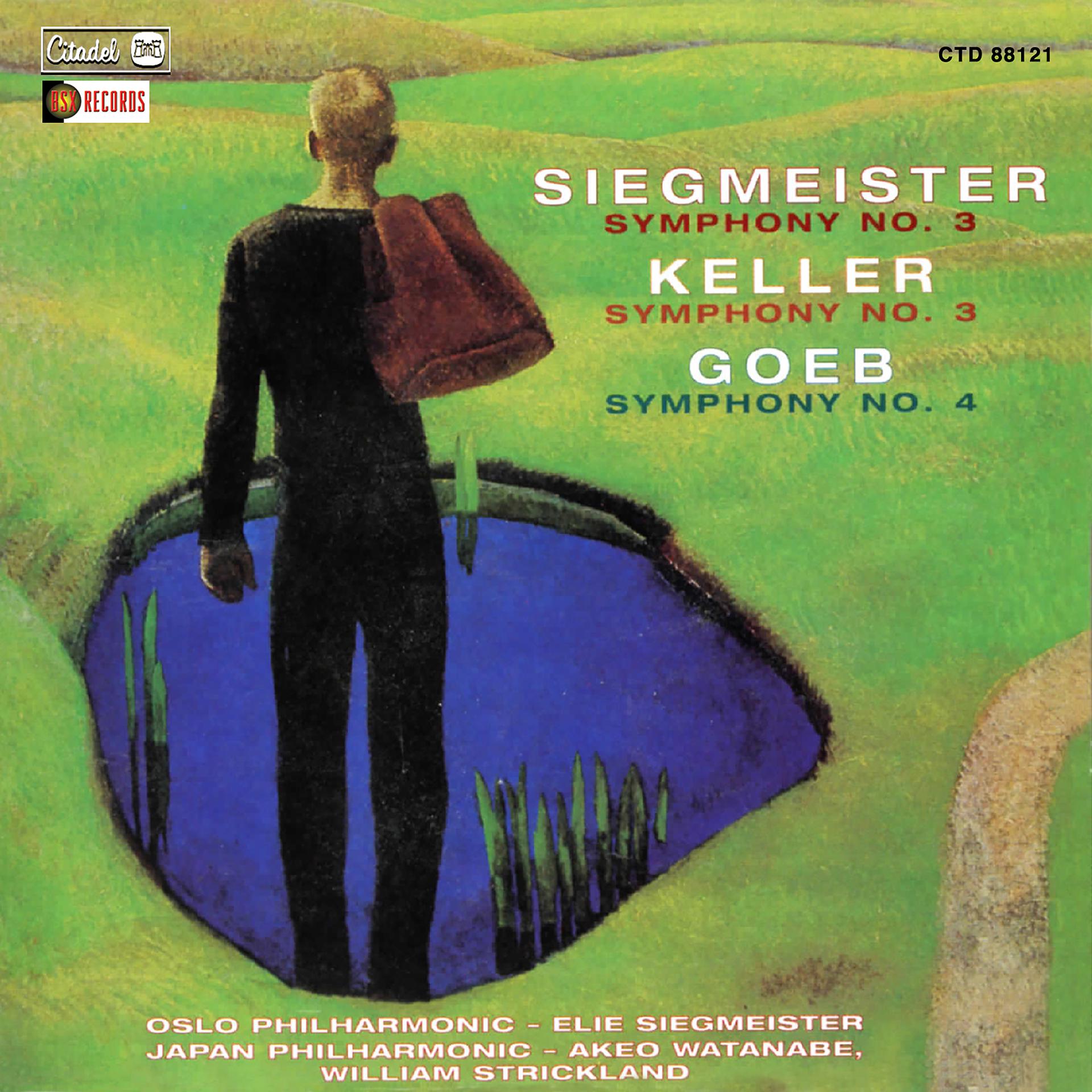 Постер альбома Siegmeister: Symphony No. 3 / Goeb: Symphony No. 4 / Keller: Symphony No. 3