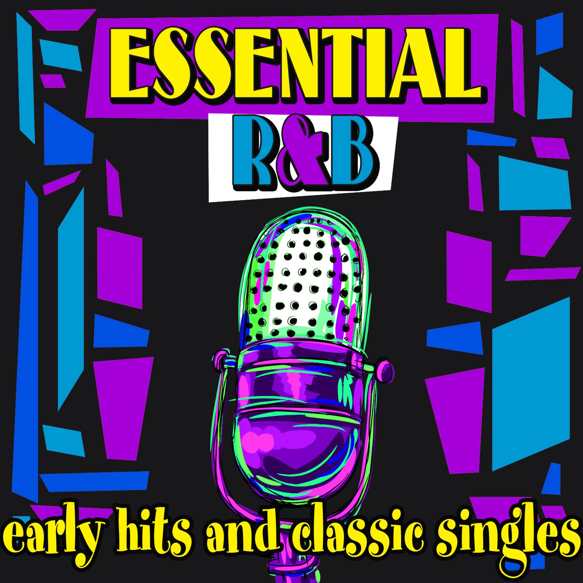 Постер альбома Essential R&B - Early Hits & Classic Singles