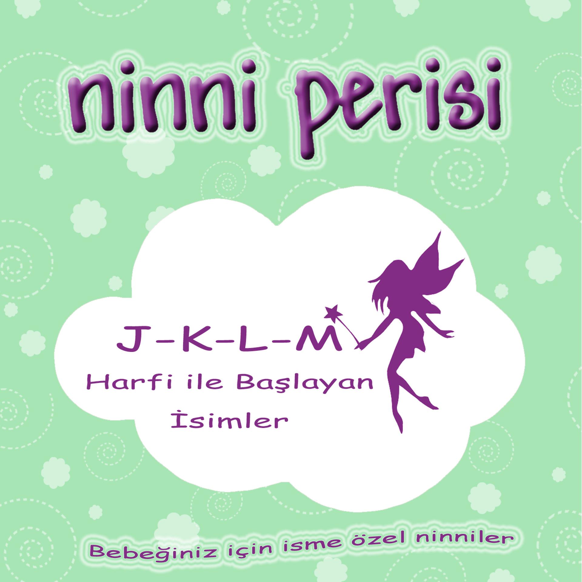 Постер альбома Ninni Perisi - J-K-L-M Harfi İle Başlayan İsimler