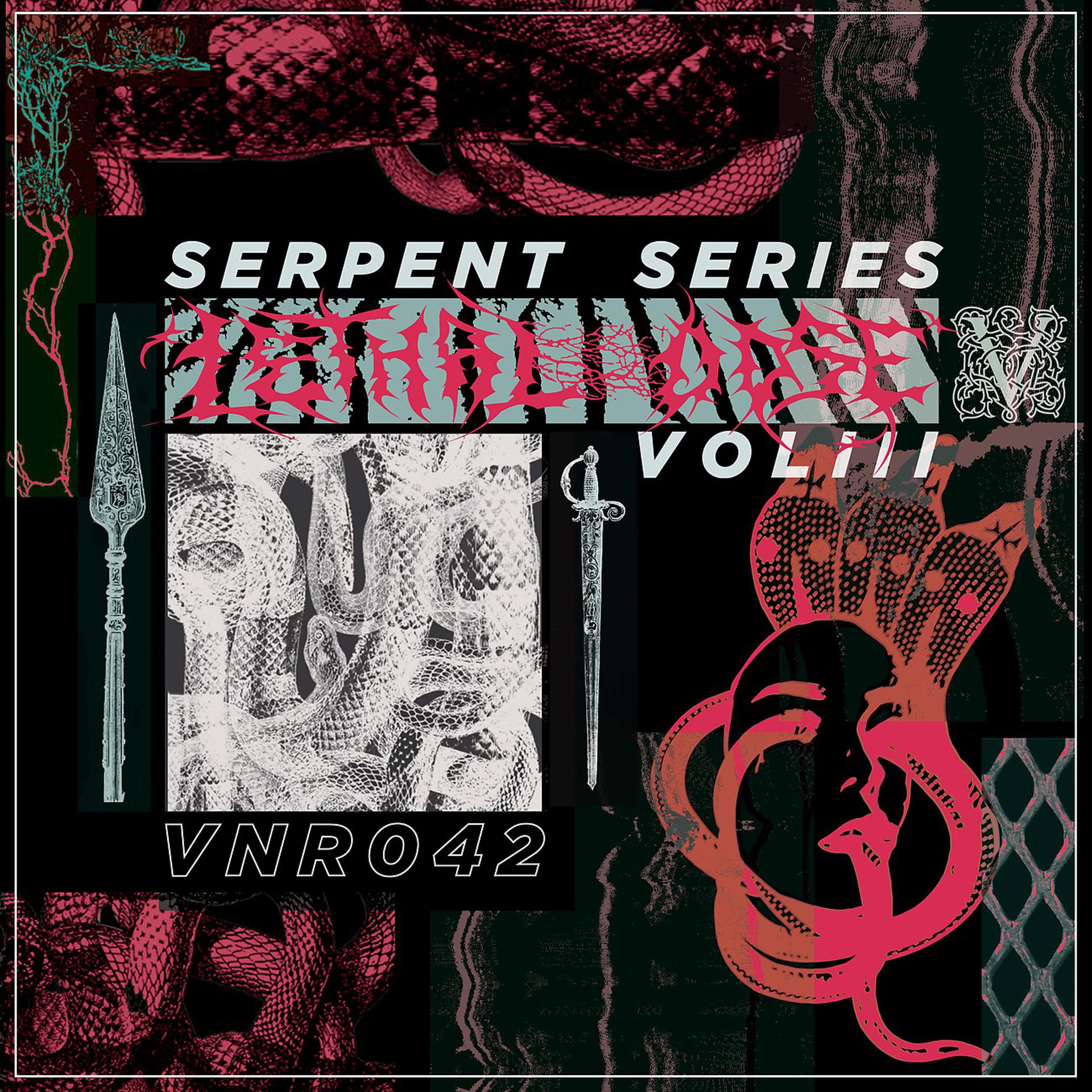 Постер альбома Serpent Series Vol. 3 - LETHAL DOSE