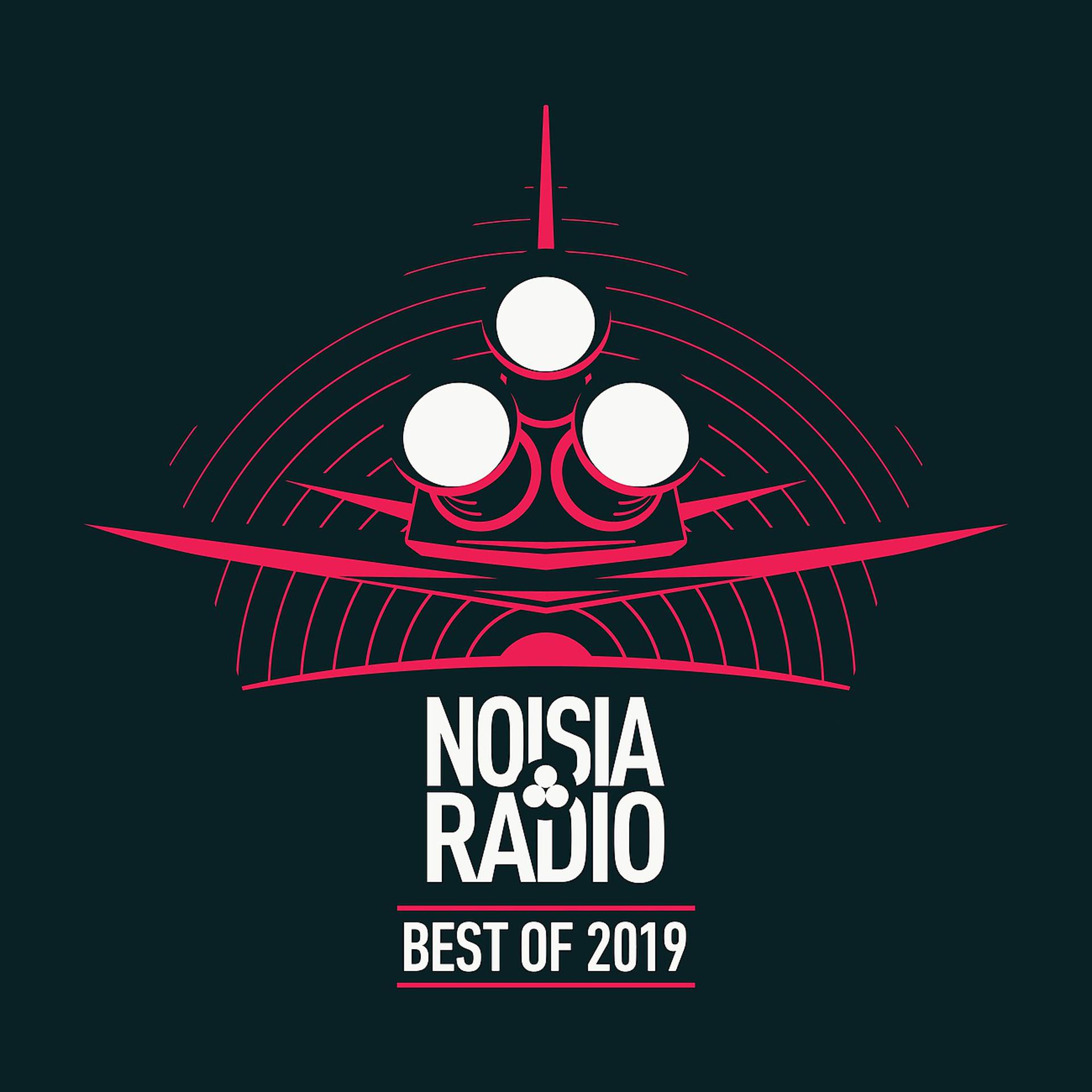 Постер альбома Noisia Radio Best Of 2019