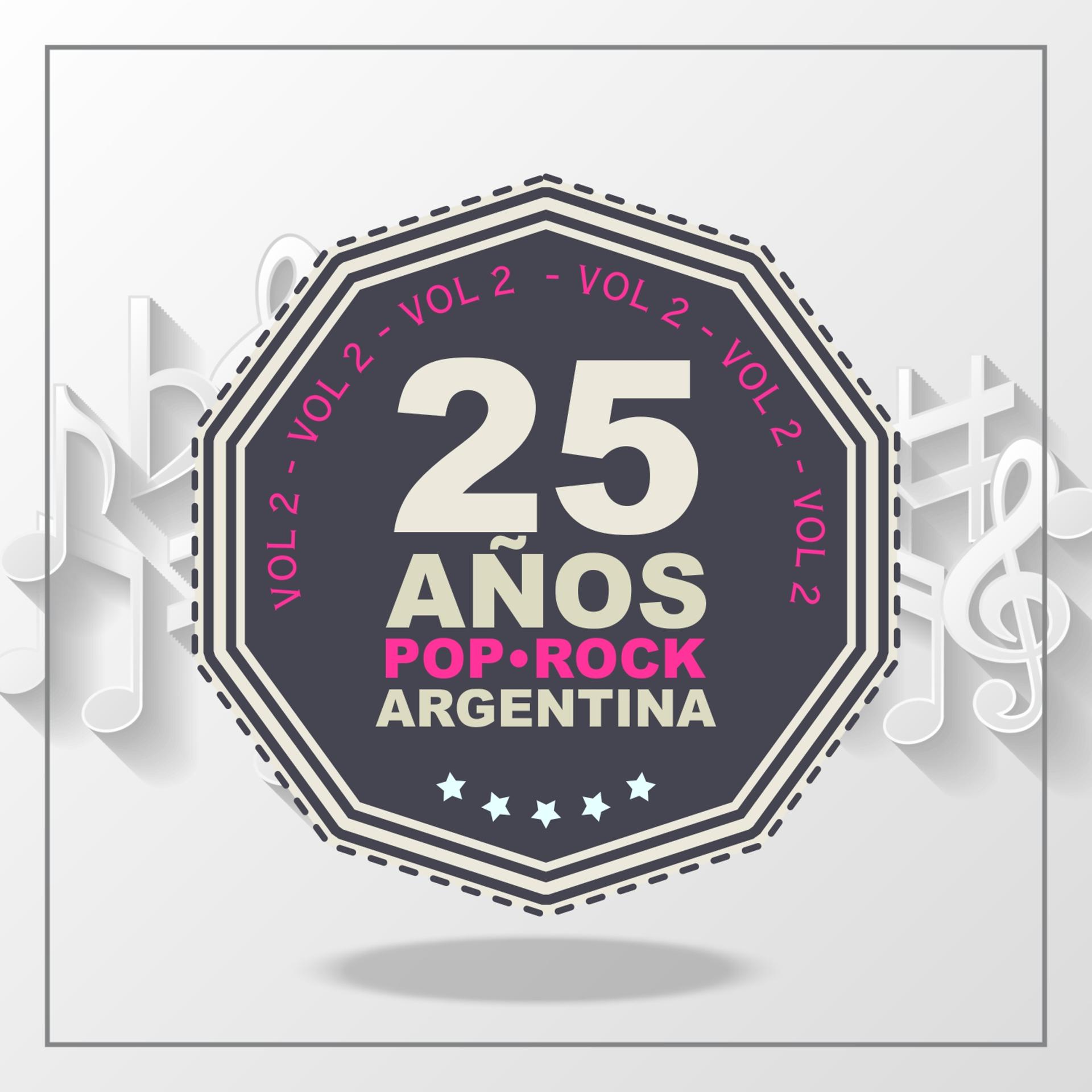 Постер альбома 25 Años de Pop/Rock (Argentina), Vol. 2
