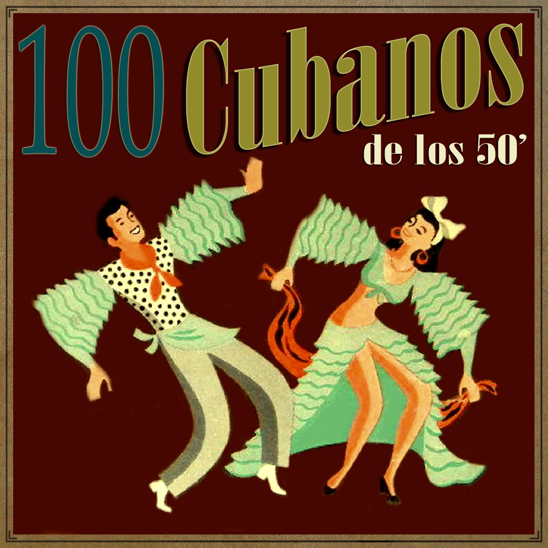 Постер альбома 100 Cubanos de los 50