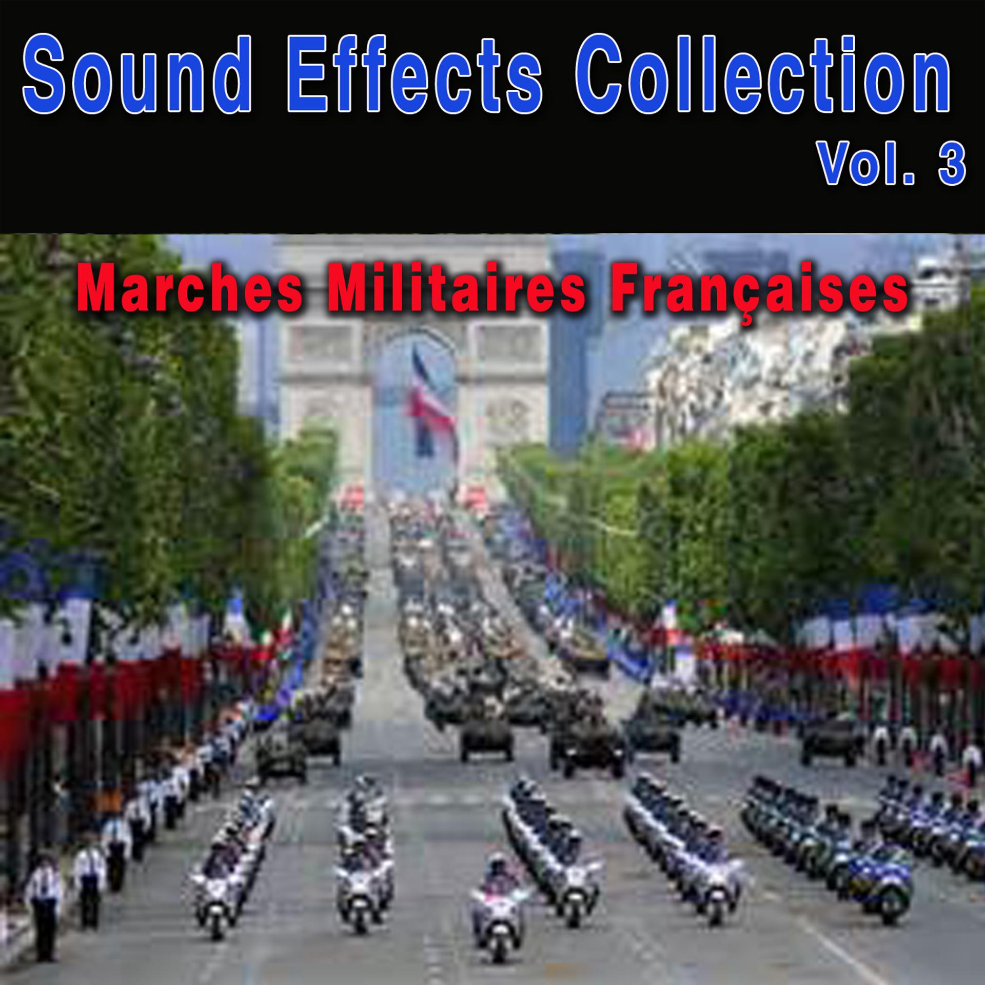 Постер альбома Sound Effects Collection, Vol. 3: Marches militaires françaises