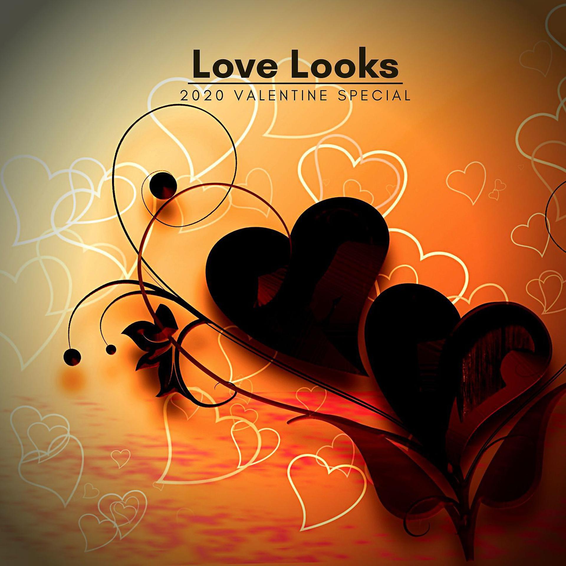 Постер альбома Love Looks - 2020 Valentine Special