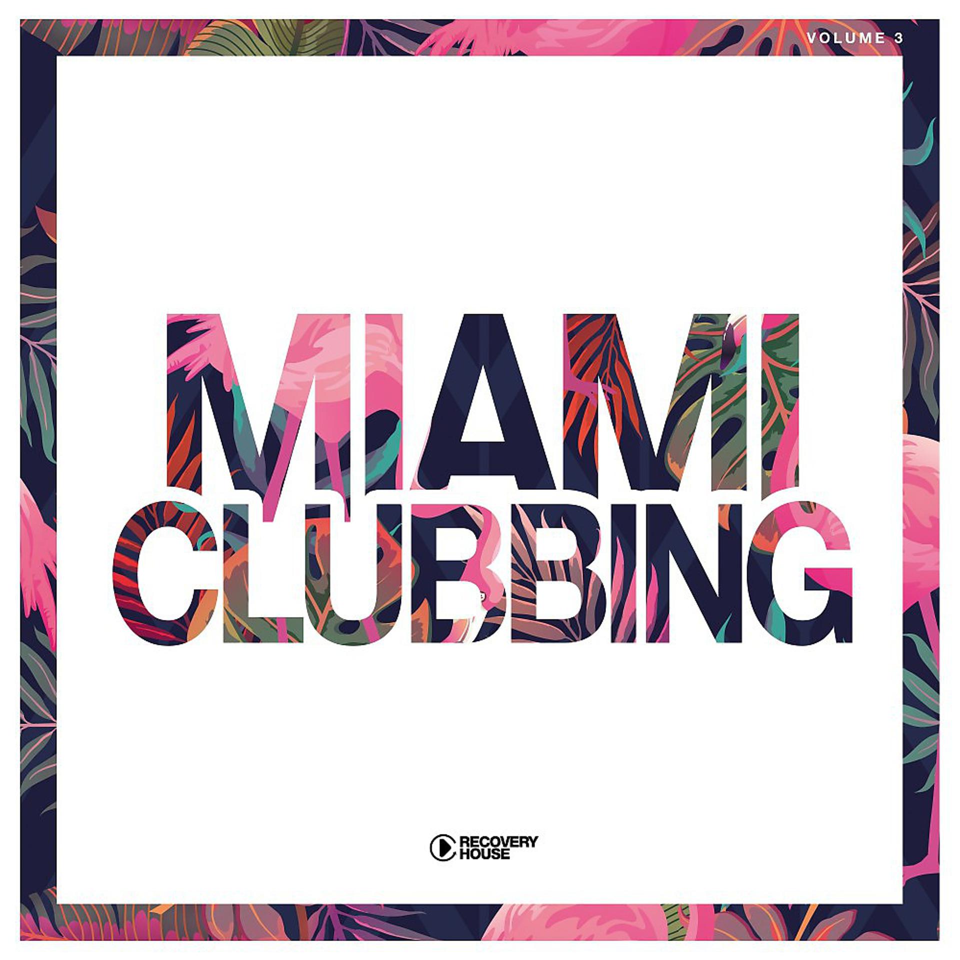 Постер альбома Miami Clubbing, Vol. 3
