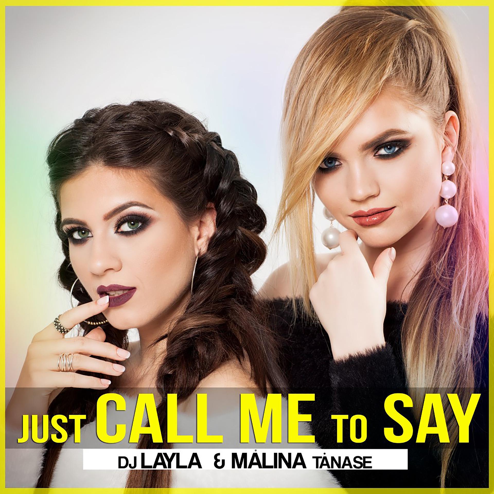 Постер к треку Dj Layla, Malina Tanase - Just call me to say (naBBoo Remix)