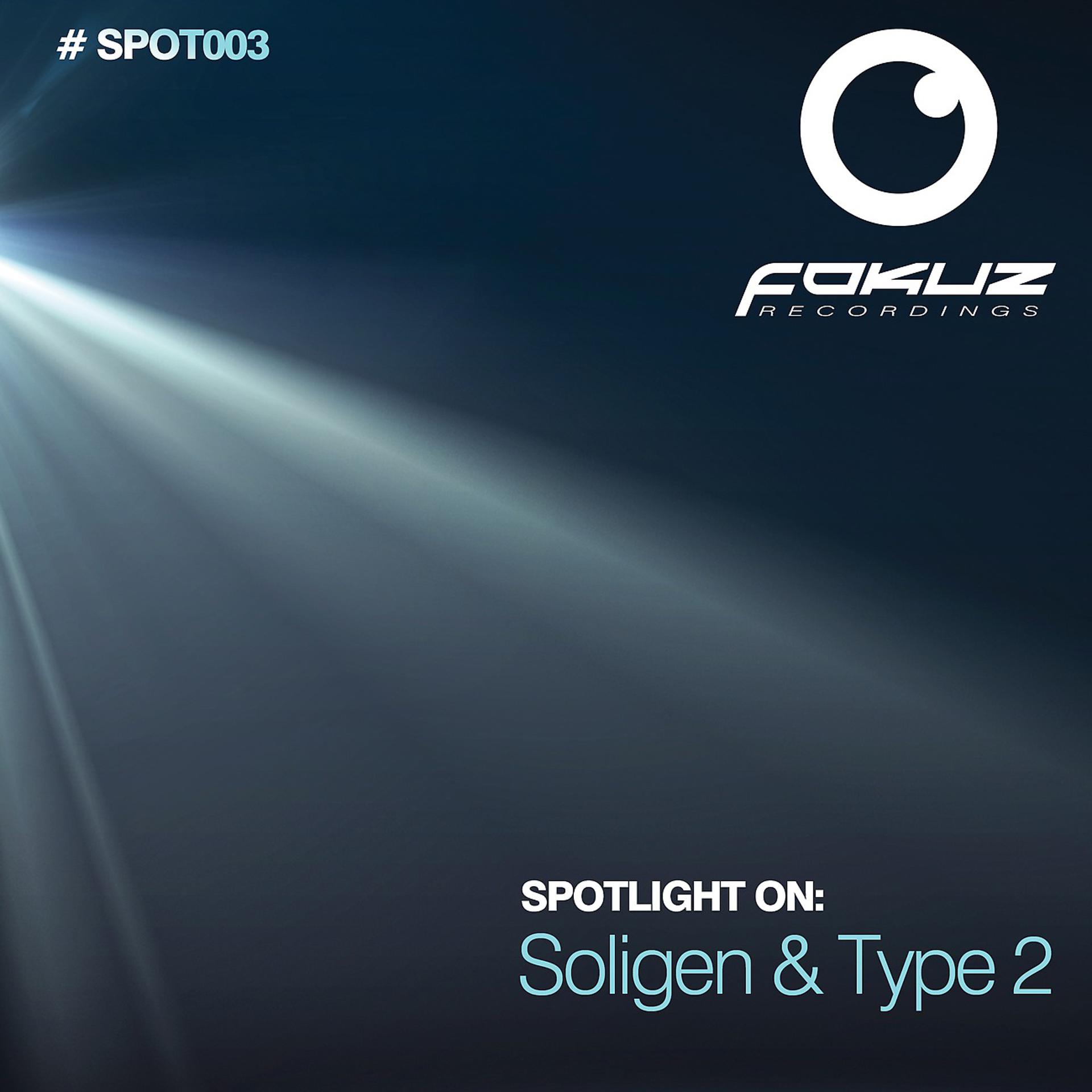 Постер альбома Spotlight on: Soligen & Type 2