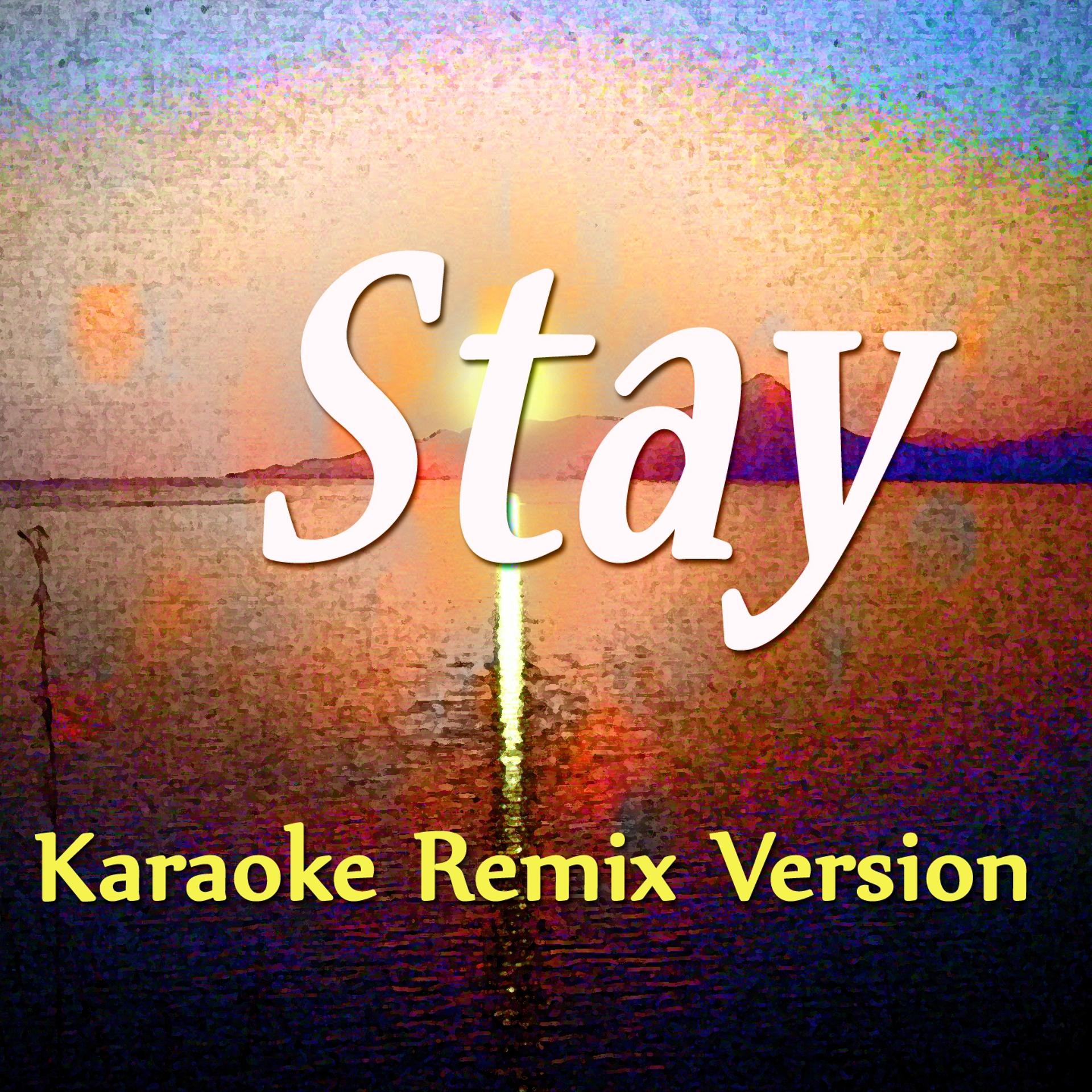 Постер альбома Stay (Karaoke Version)