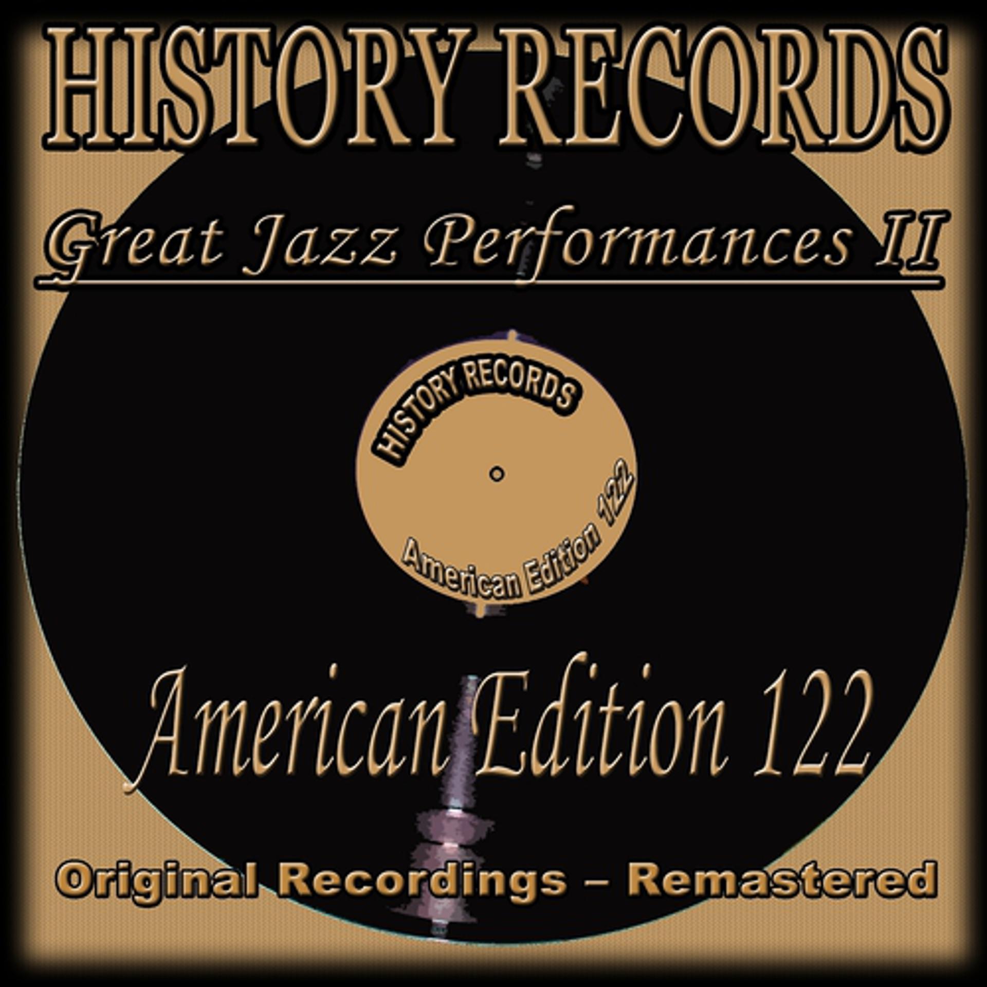 Постер альбома History Records - American Edition 122 - Great Jazz Performances, Vol. 2 (Original Recordings - Remastered)