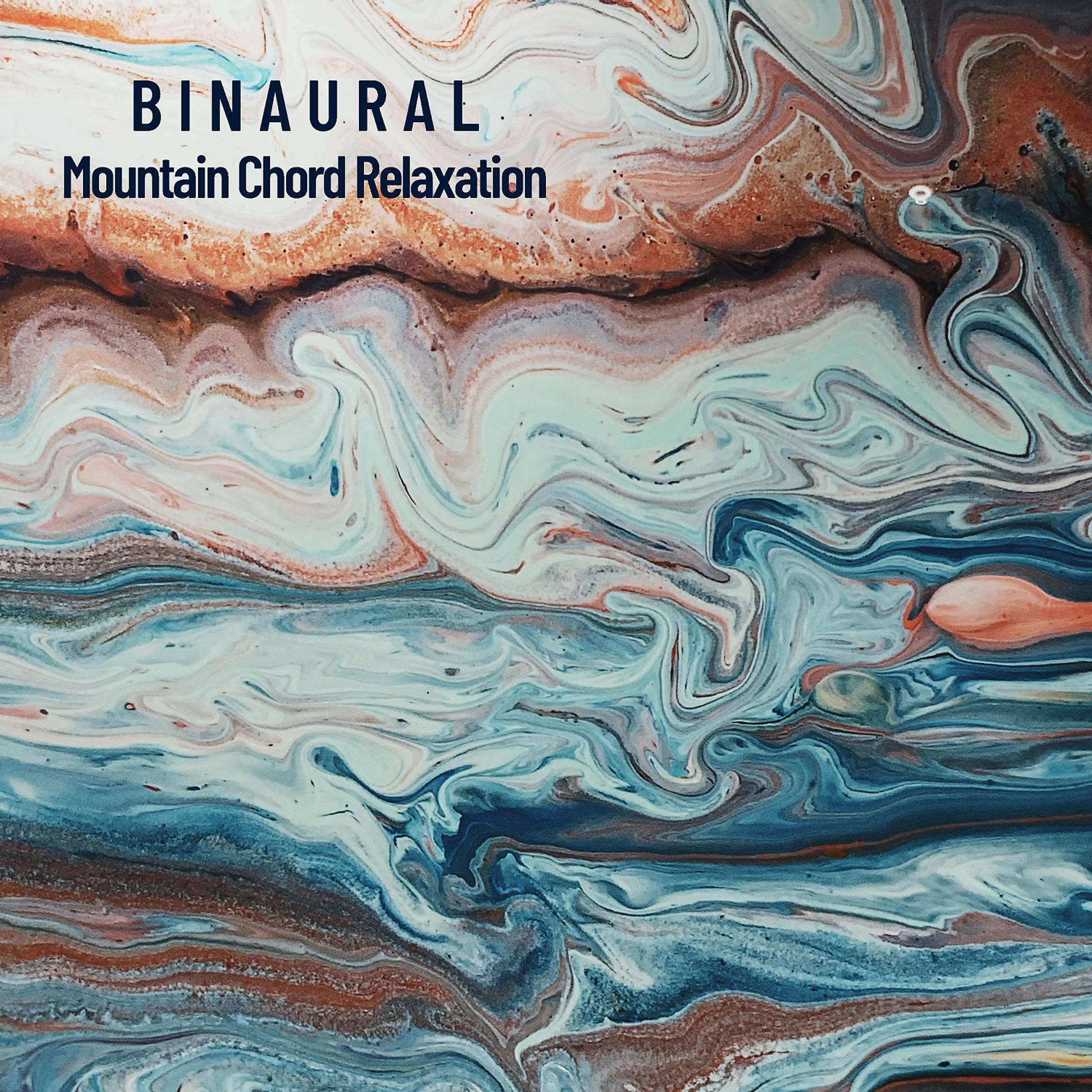 Постер альбома Binaural: Mountain Chord Relaxation