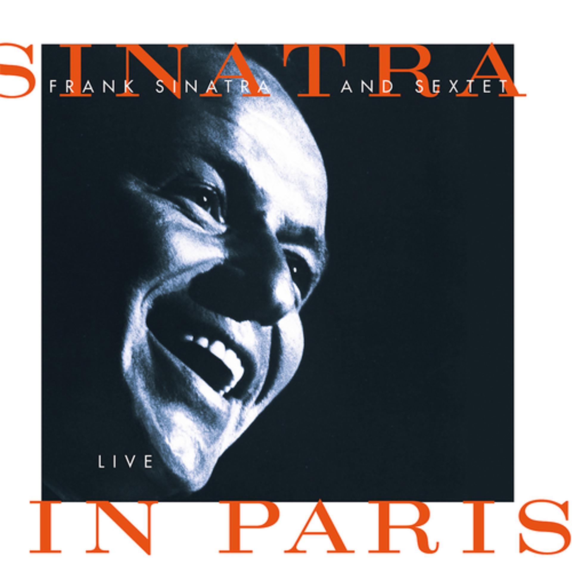 Постер альбома Sinatra And Sextet: Live In Paris