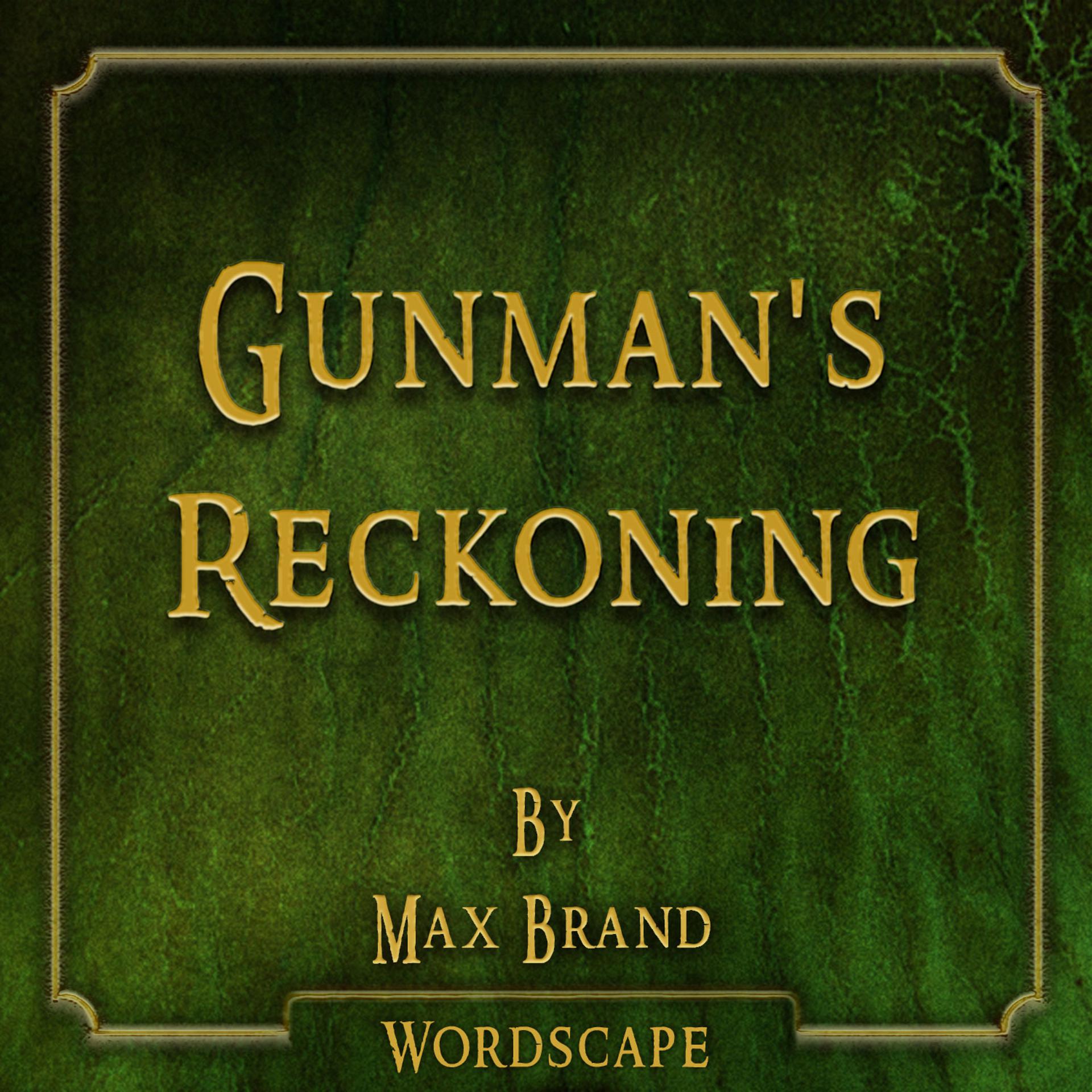 Постер альбома Gunman's Reckoning (By Max Brand)