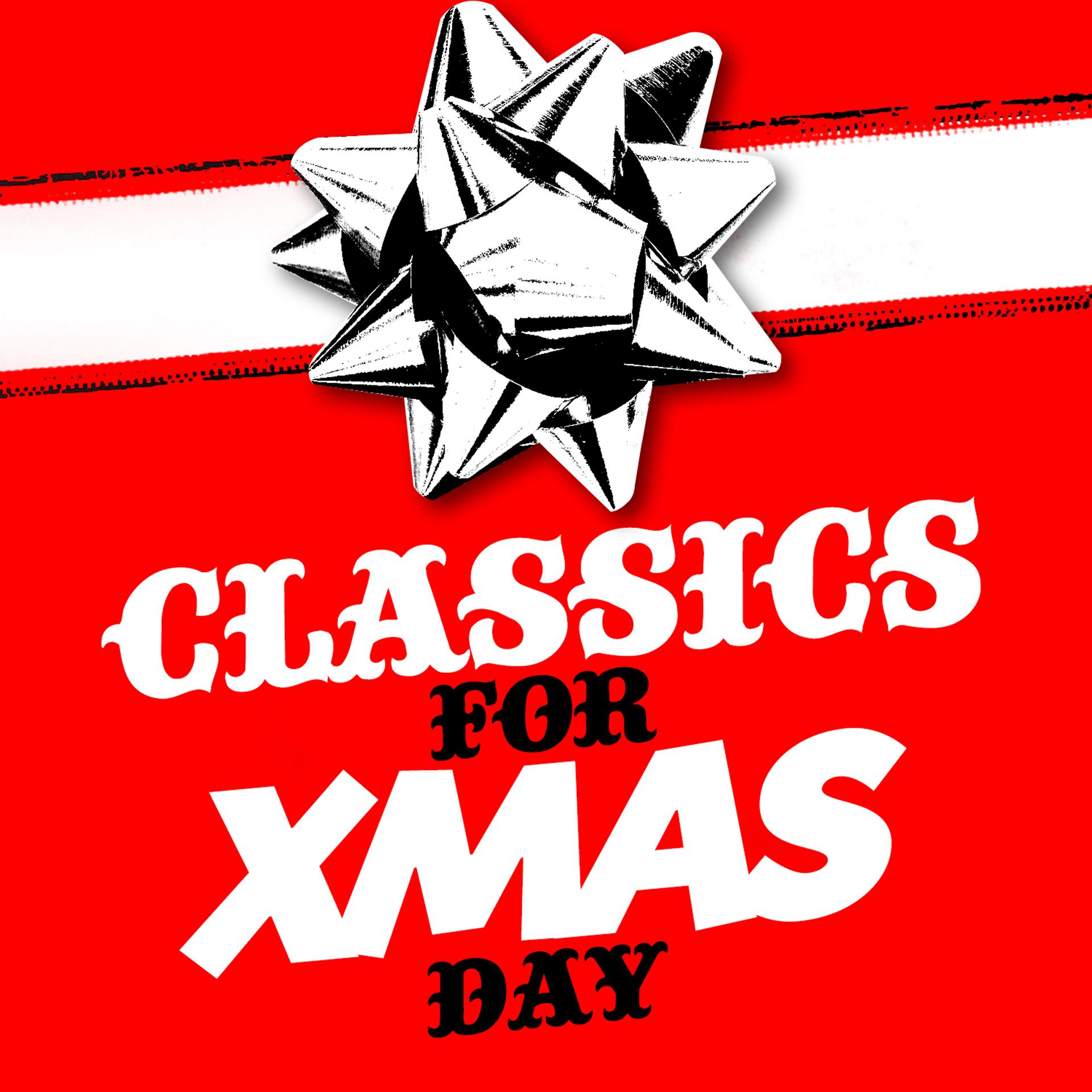 Постер альбома Classics for Xmas Day