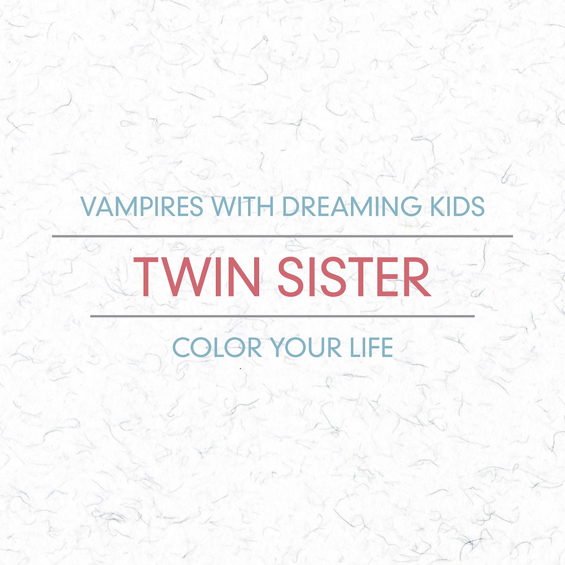 Постер альбома Vampires With Dreaming Kids / Color Your Life