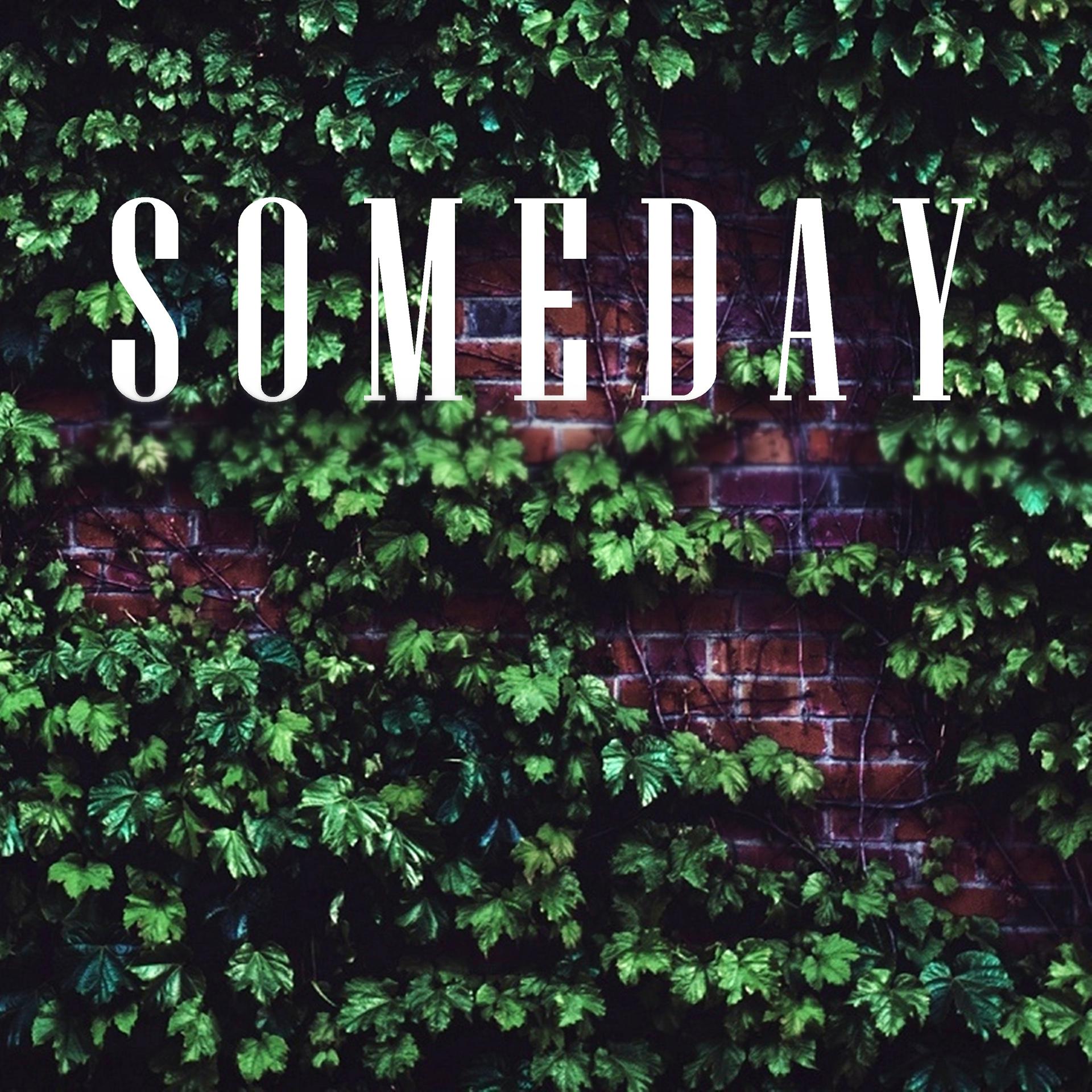 Постер альбома Someday