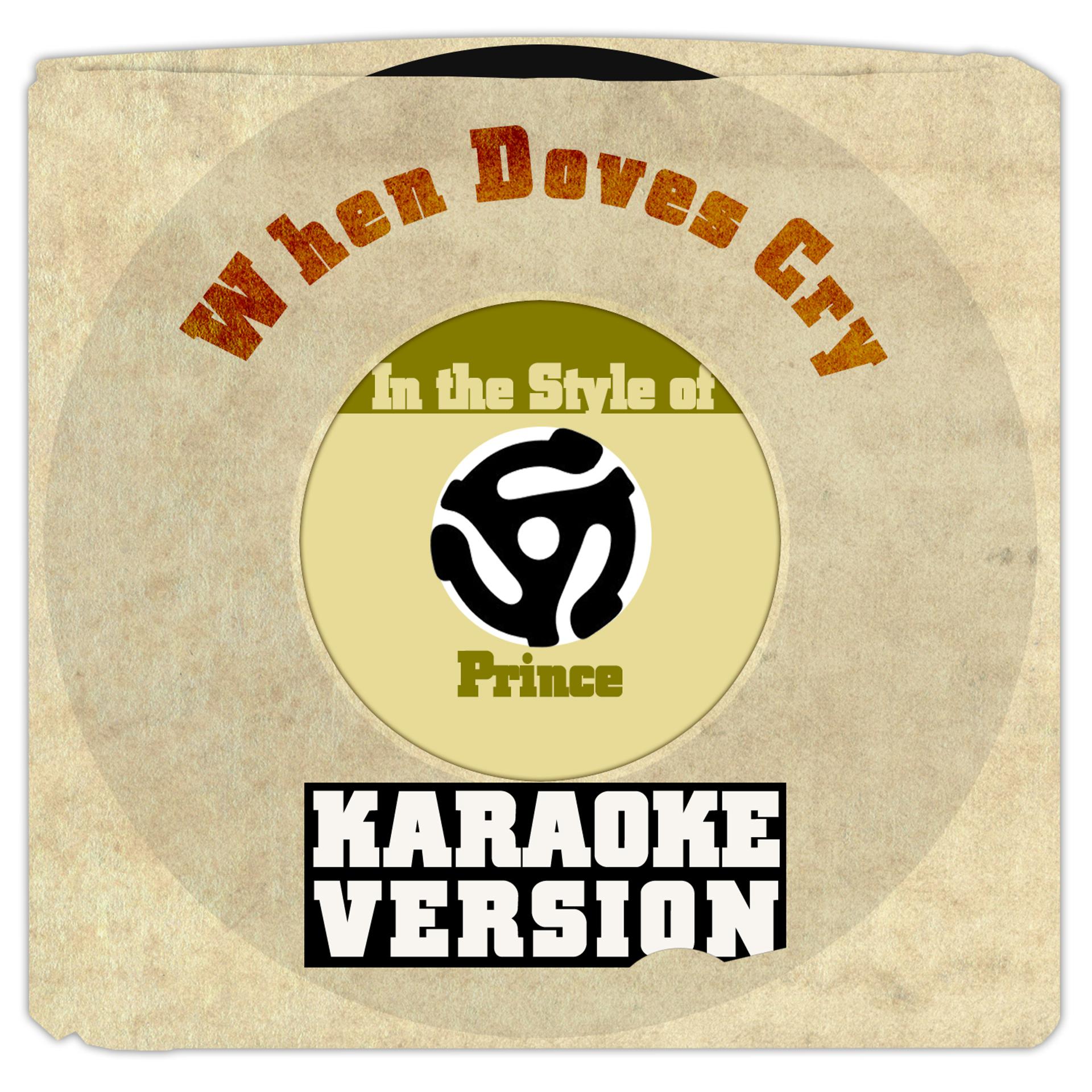 Постер альбома When Doves Cry (In the Style of Prince) [Karaoke Version] - Single