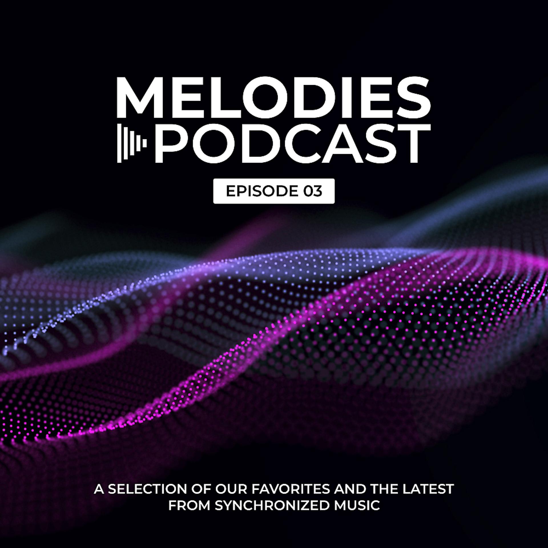 Постер альбома Synchronized Melodies - Episode 03