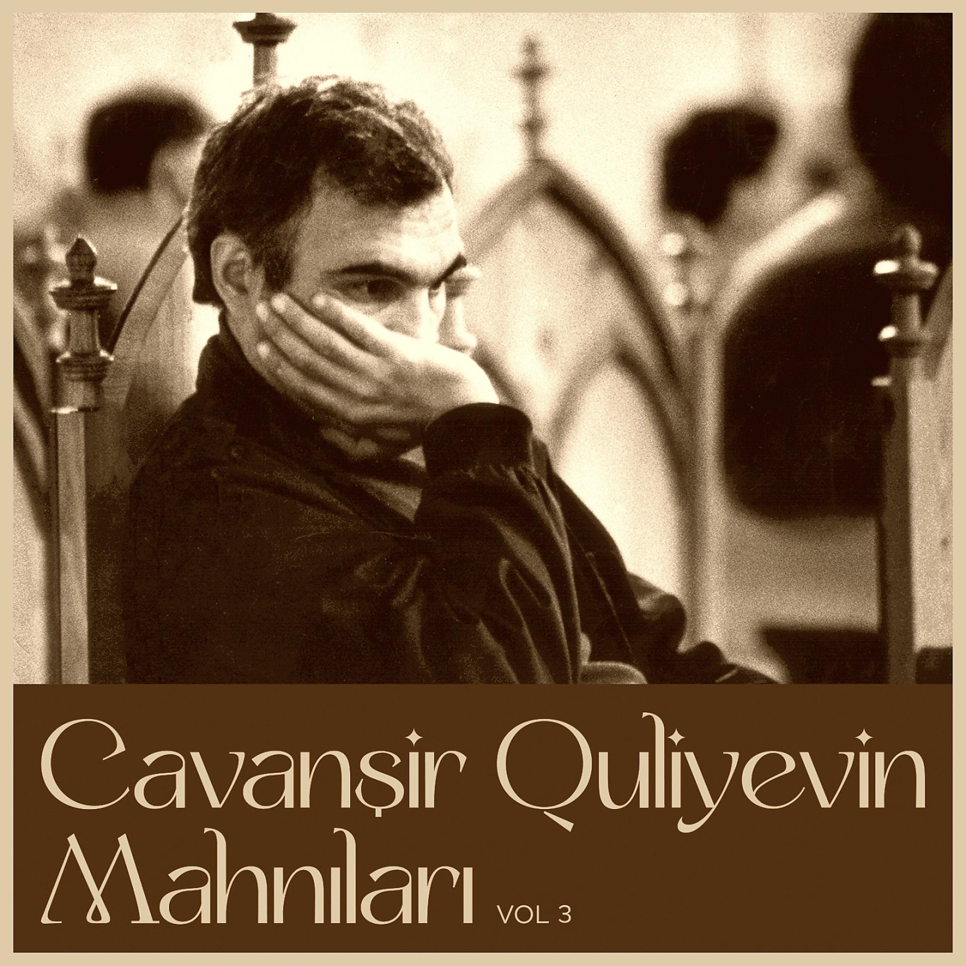 Постер альбома Cavanşir Quliyevin Mahnıları, Vol. 3