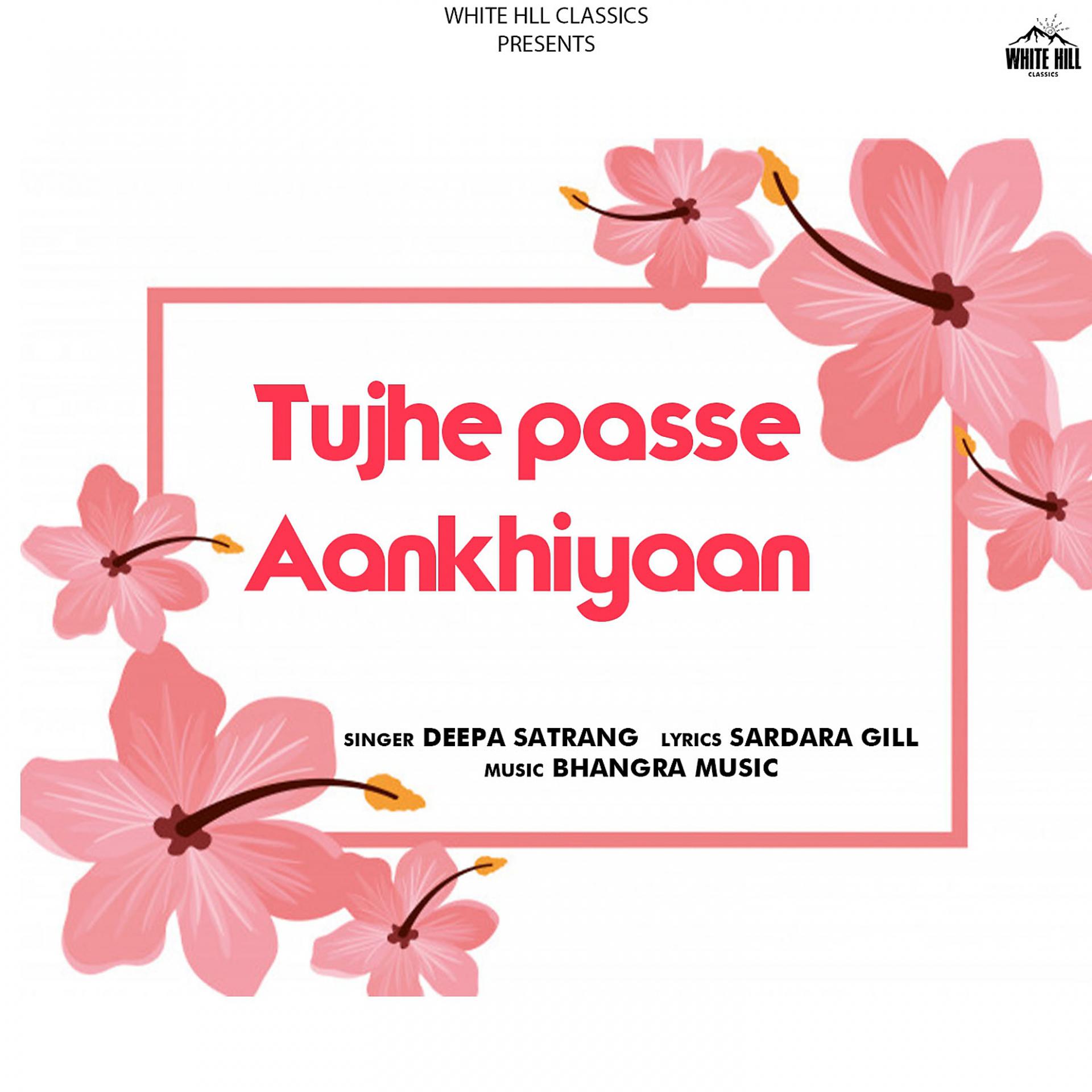Постер альбома Tujhe Passe Aankhiyaan