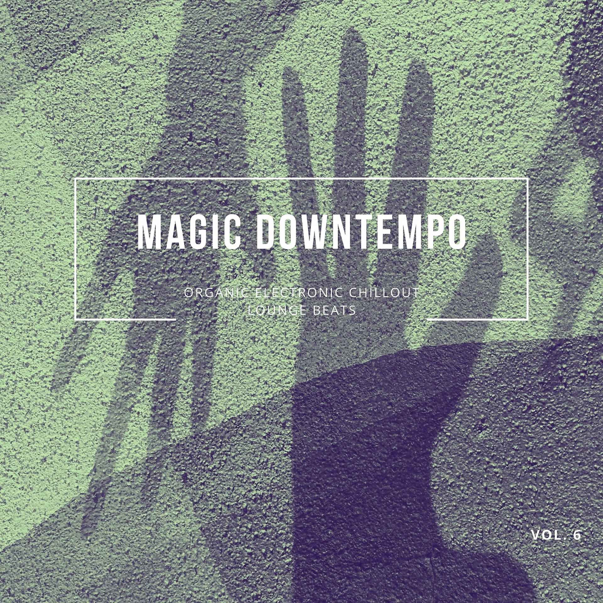 Постер альбома Magic Downtempo, Vol.6