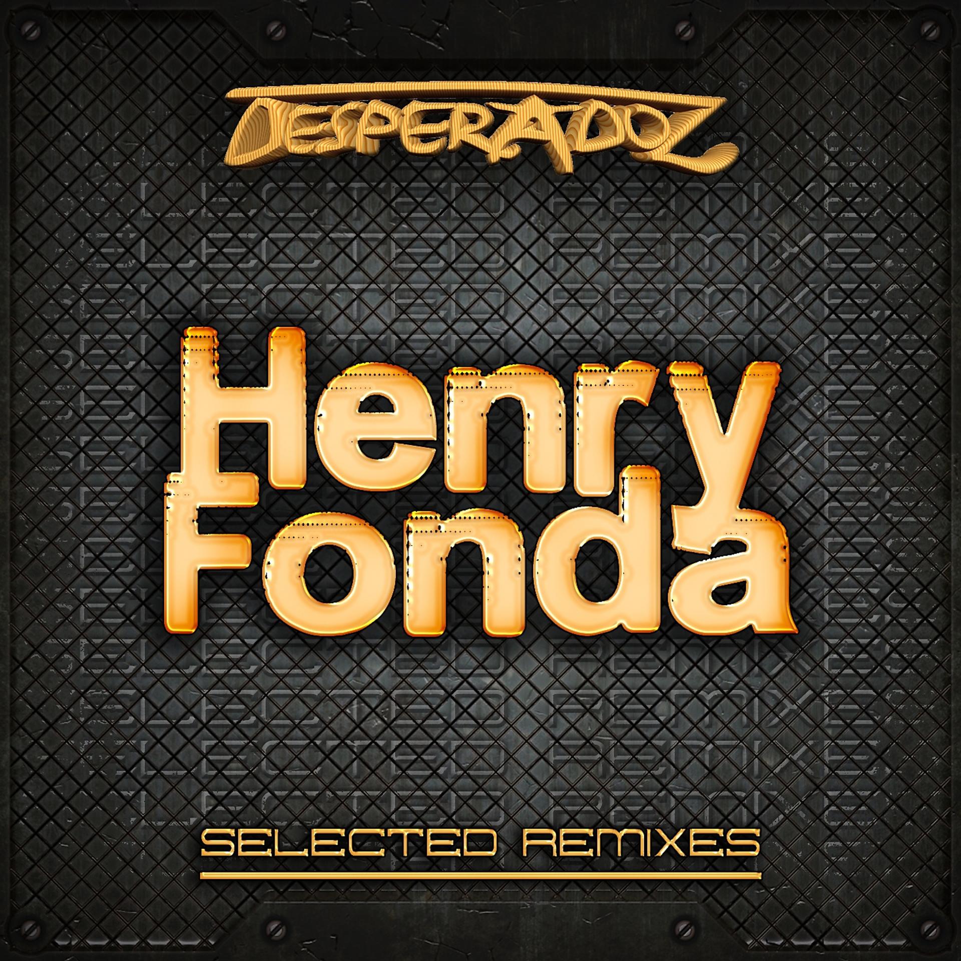 Постер альбома Selected Remixes by Henry Fonda