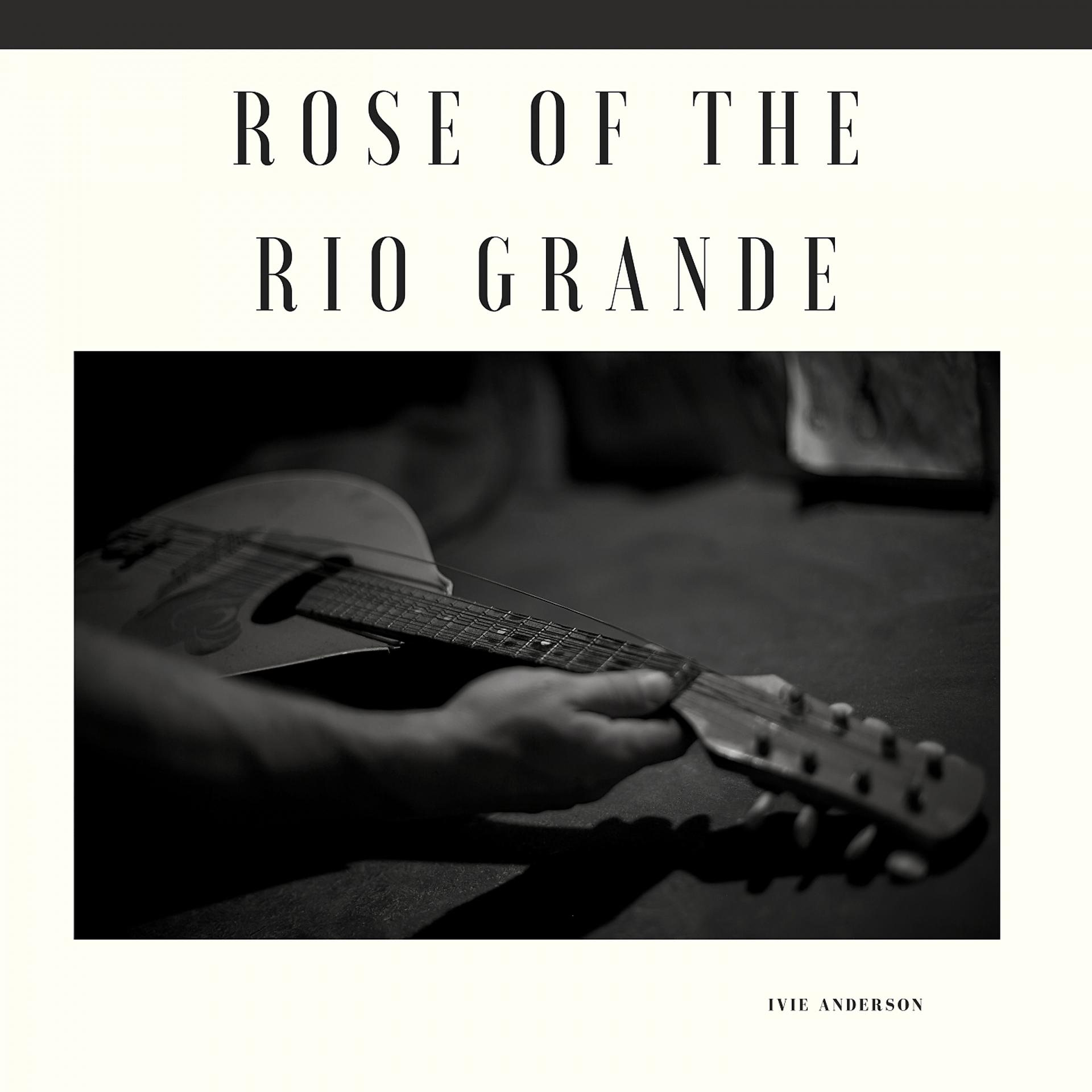 Постер альбома Rose of the Rio Grande