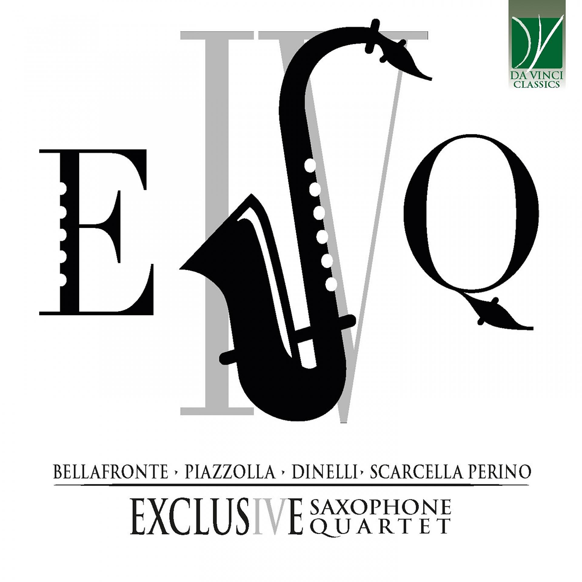 Постер альбома Bellafronte, Piazzolla, Dinelli, Scarcella Perino: Exclusive Saxophone Quartet