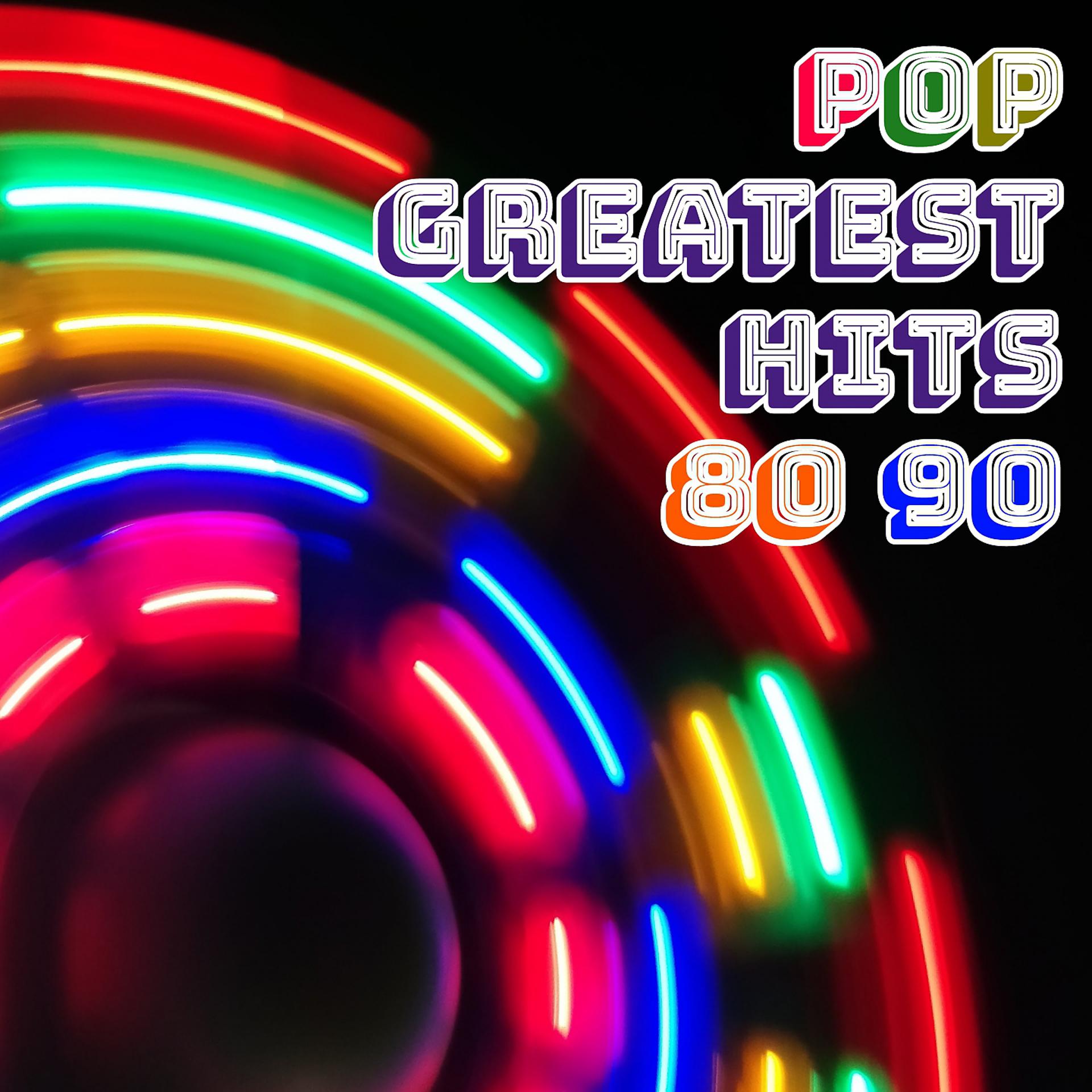 Постер альбома Pop The Greatest Hits 80 90