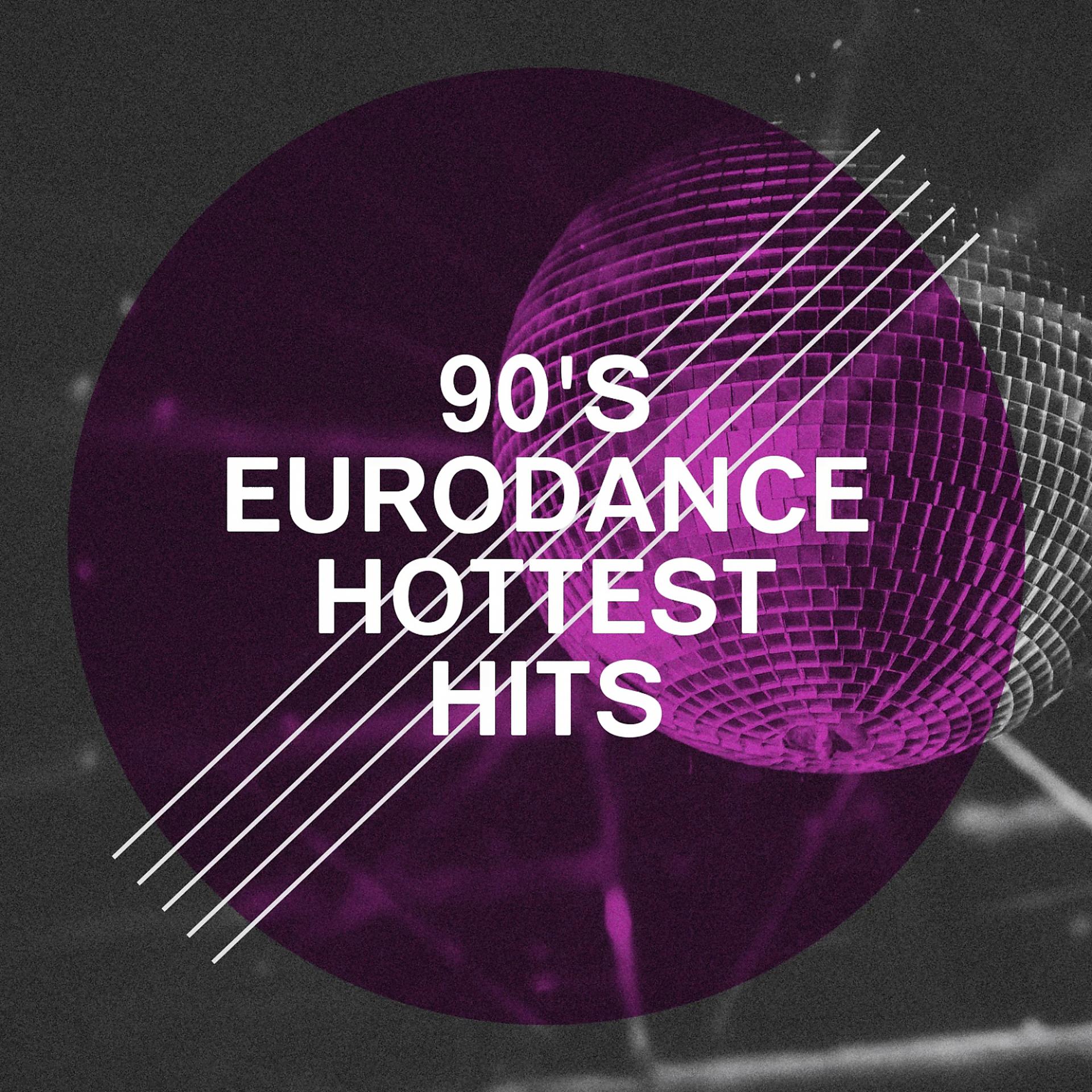 Постер альбома 90's Eurodance Hottest Hits