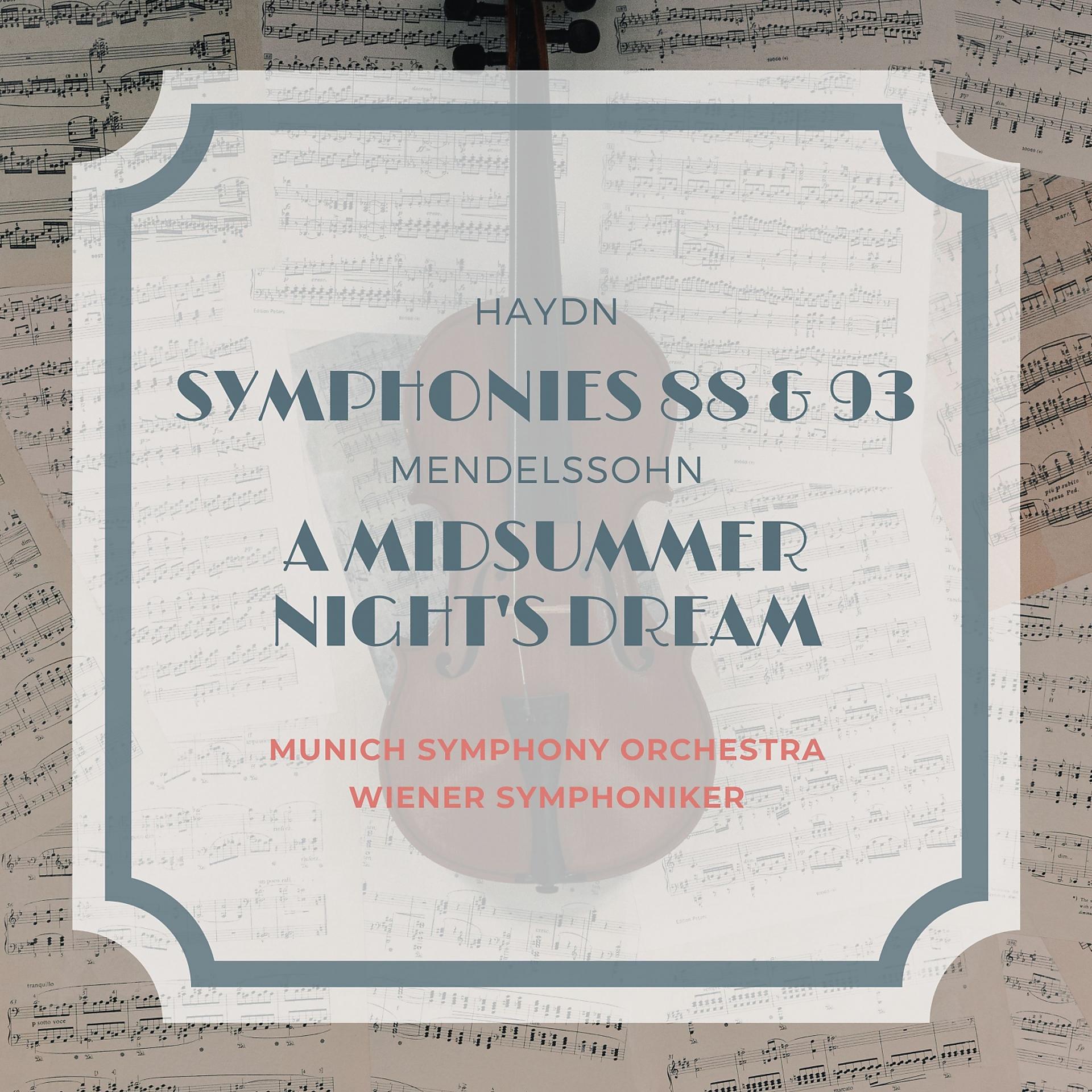 Постер альбома Haydn: Symphonies 88 & 93 - Mendelssohn: A Midsummer Night's Dream