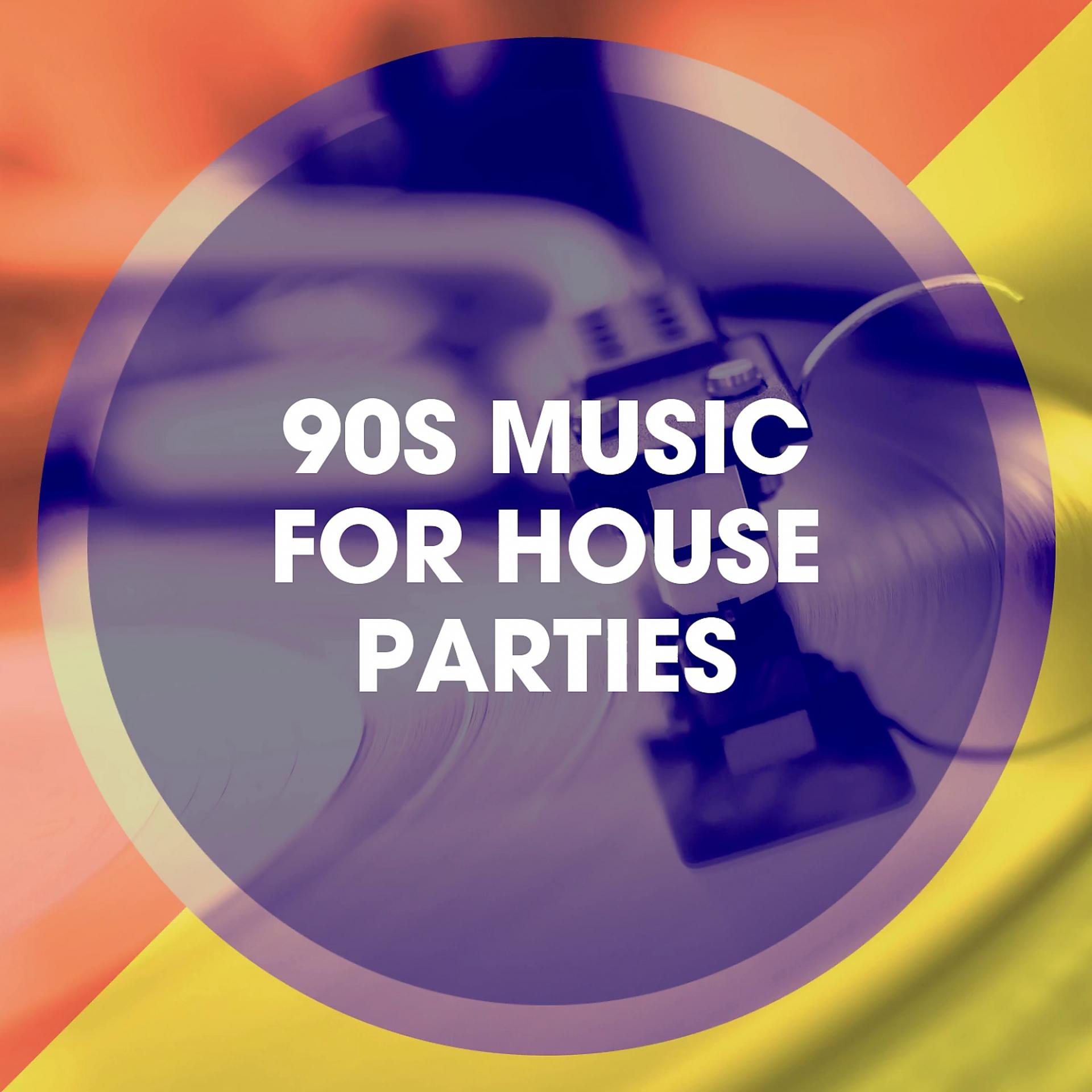 Постер альбома 90S Music for House Parties