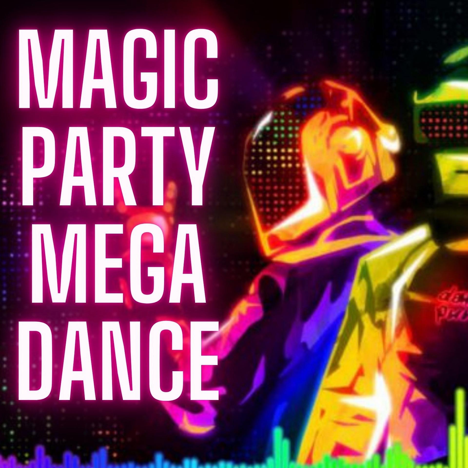 Постер альбома Magic Party Mega Dance