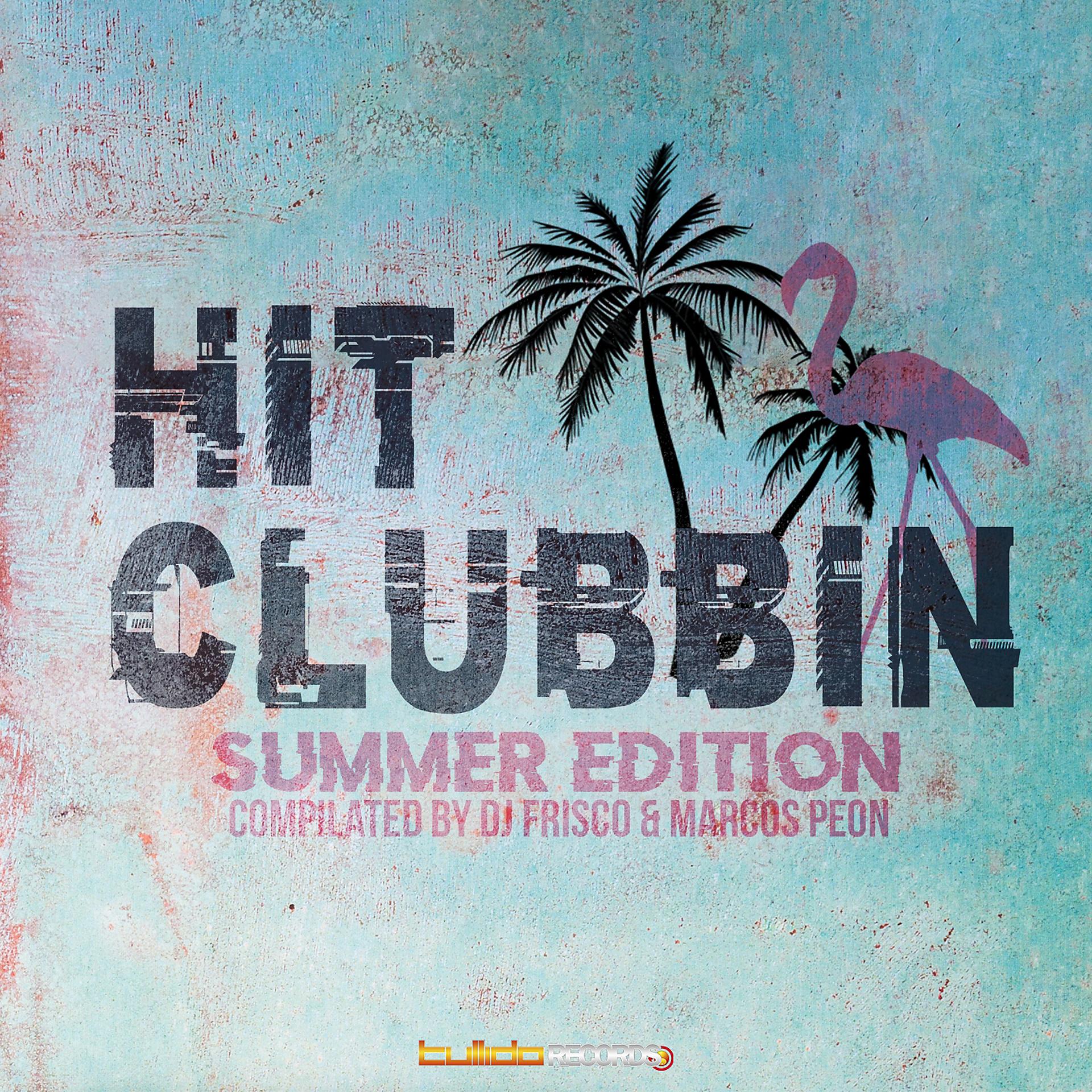 Постер альбома Hit Clubbin Compilation Summer Edition